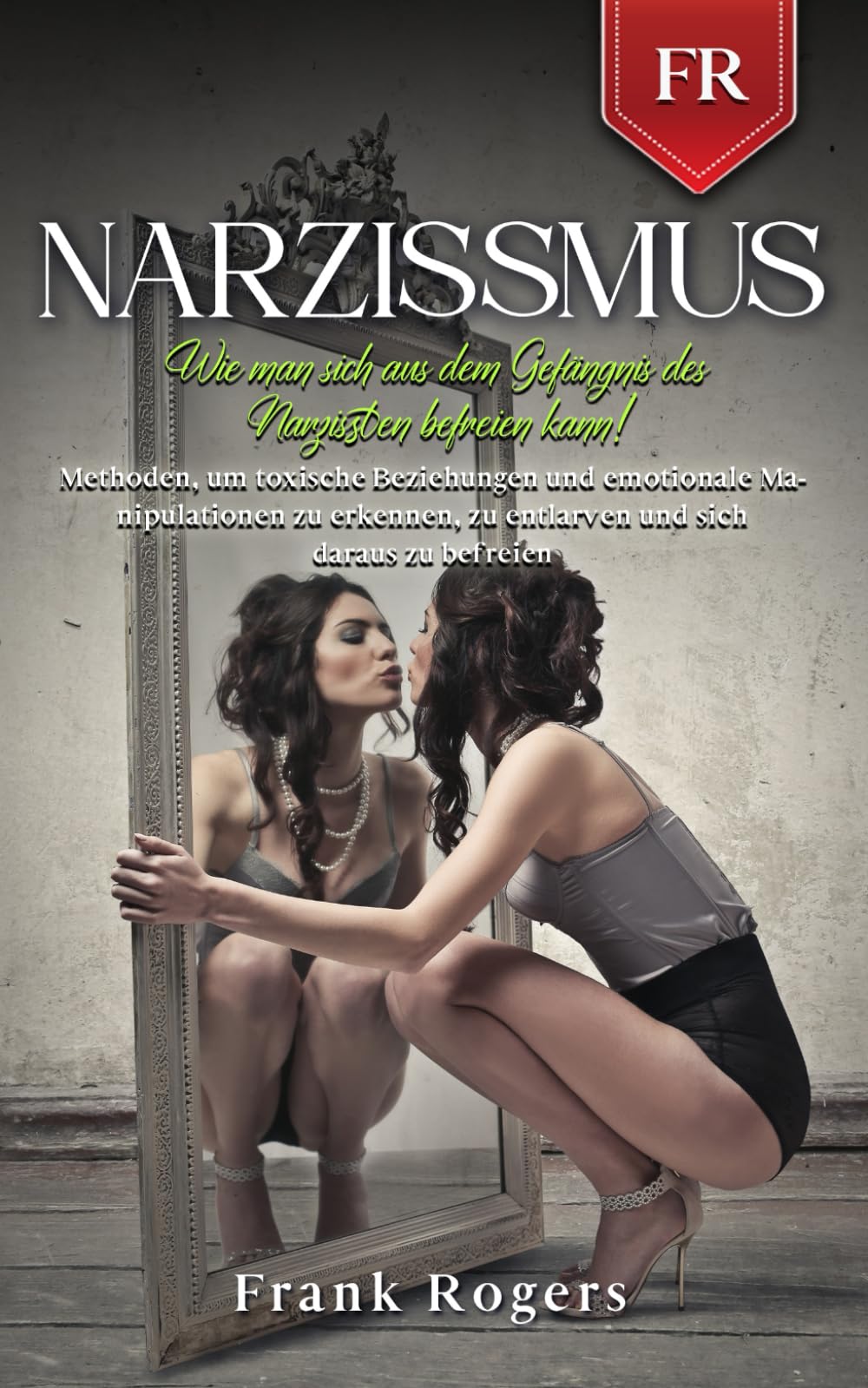 NARZISSMUS: Wie man sich aus dem Gefängnis des Narzissten befreien kann! Methoden, um toxische Beziehungen und emotionale Manipulationen zu erkennen, zu entlarven und sich daraus zu befreien Social Sciences