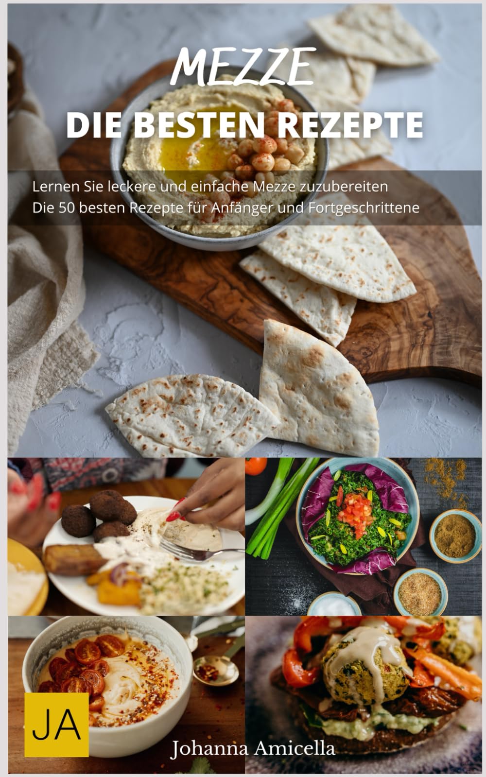 Mezze - Köstlichkeiten aus dem Nahen Osten: Einfache und vielfältige Rezepte für kleine Gerichte, die verbinden book