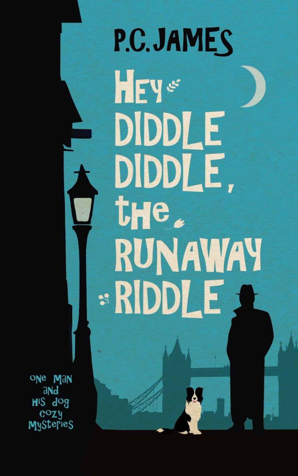 Hey Diddle Diddle, the Runaway Riddle: A Retired Sleuth and Dog Historical Cozy Mystery (One Man and His Dog Cozy Mysteries, Band 1) Historical Fiction