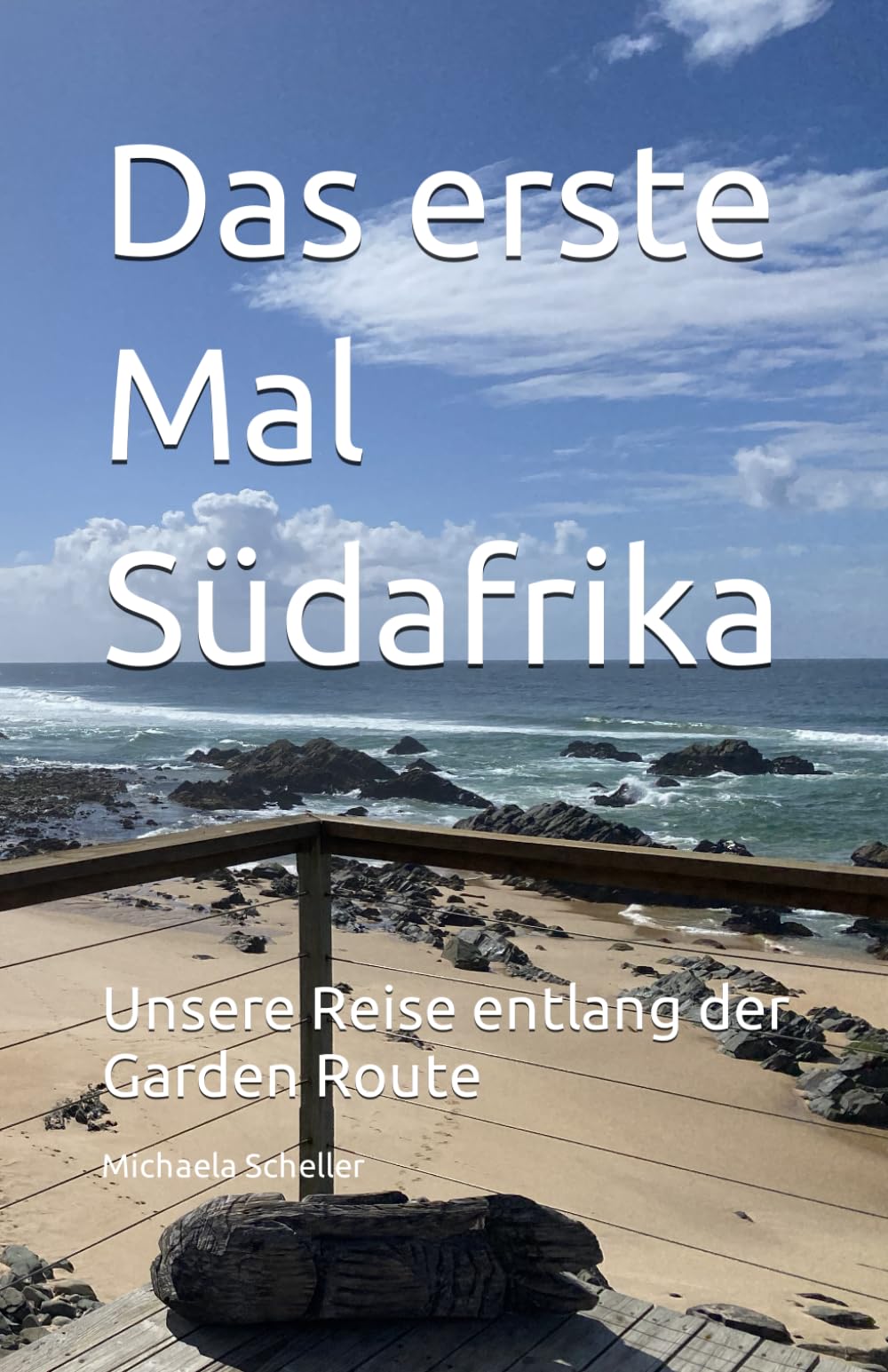 Das erste Mal Südafrika: Unsere Reise entlang der Garden Route Travelogues