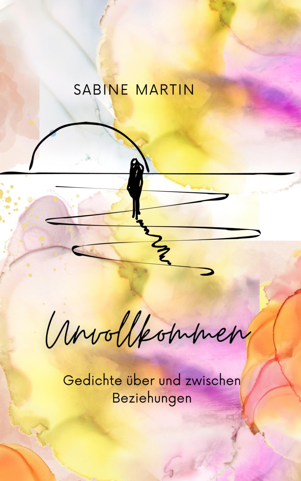 Unvollkommen: Gedichte über und zwischen Beziehungen Contemporary literature
