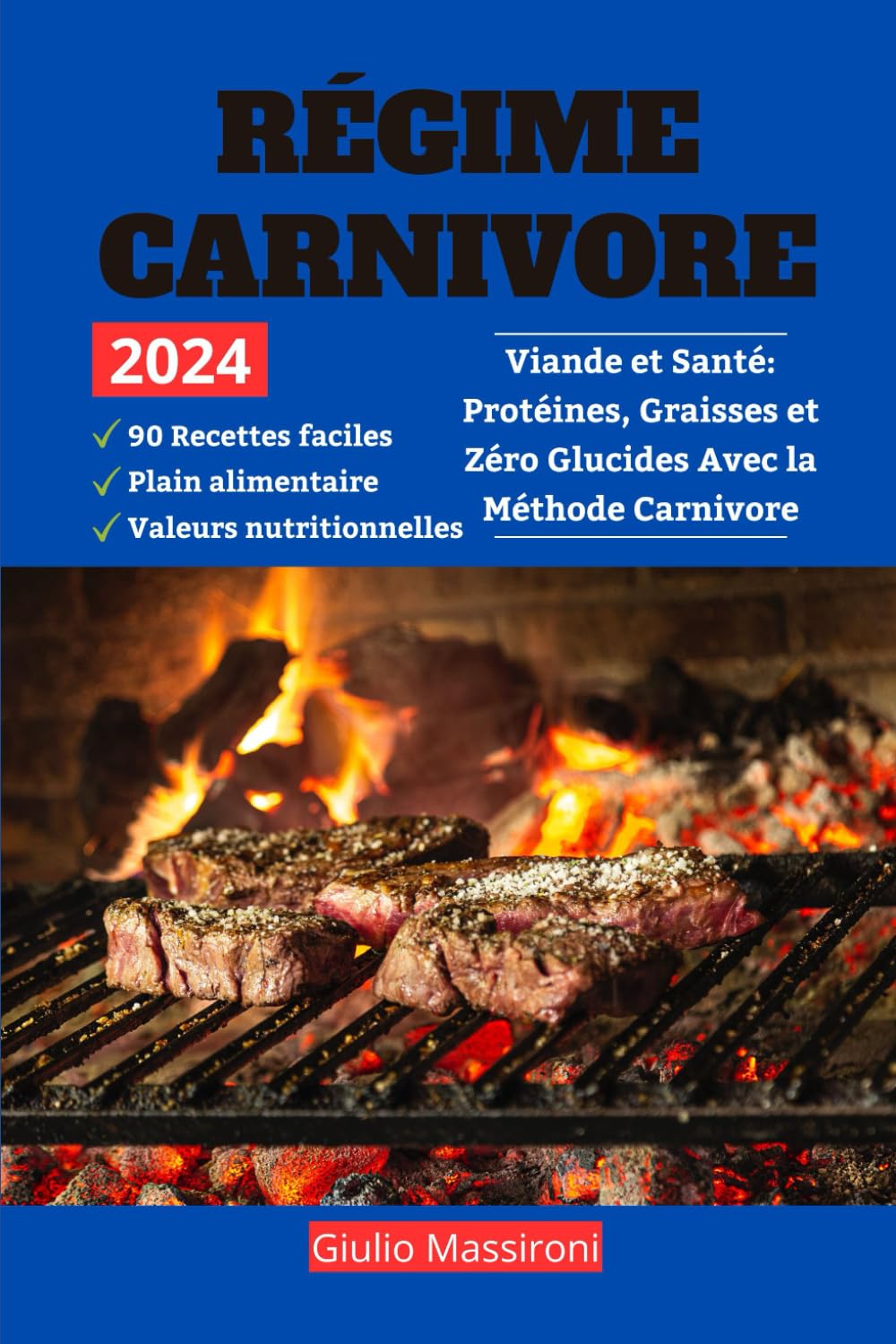 Régime Carnivore: Viande et Santé: Protéines, Graisses et Zéro Glucides Avec la Méthode Carnivore Health, Nutrition & Fitness