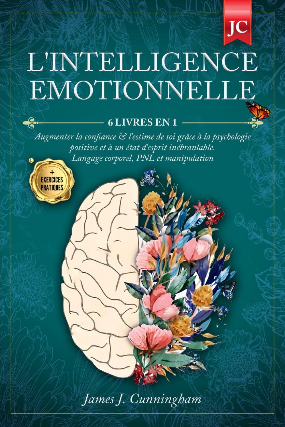 L'INTELLIGENCE EMOTIONNELLE: 6 LIVRES EN 1 Augmenter la Confiance & l'Estime de soi grâce à la Psychologie Positive et à un état d'Esprit Inébranlable. Langage Corporel, PNL & Manipulation + EXERCICES German history