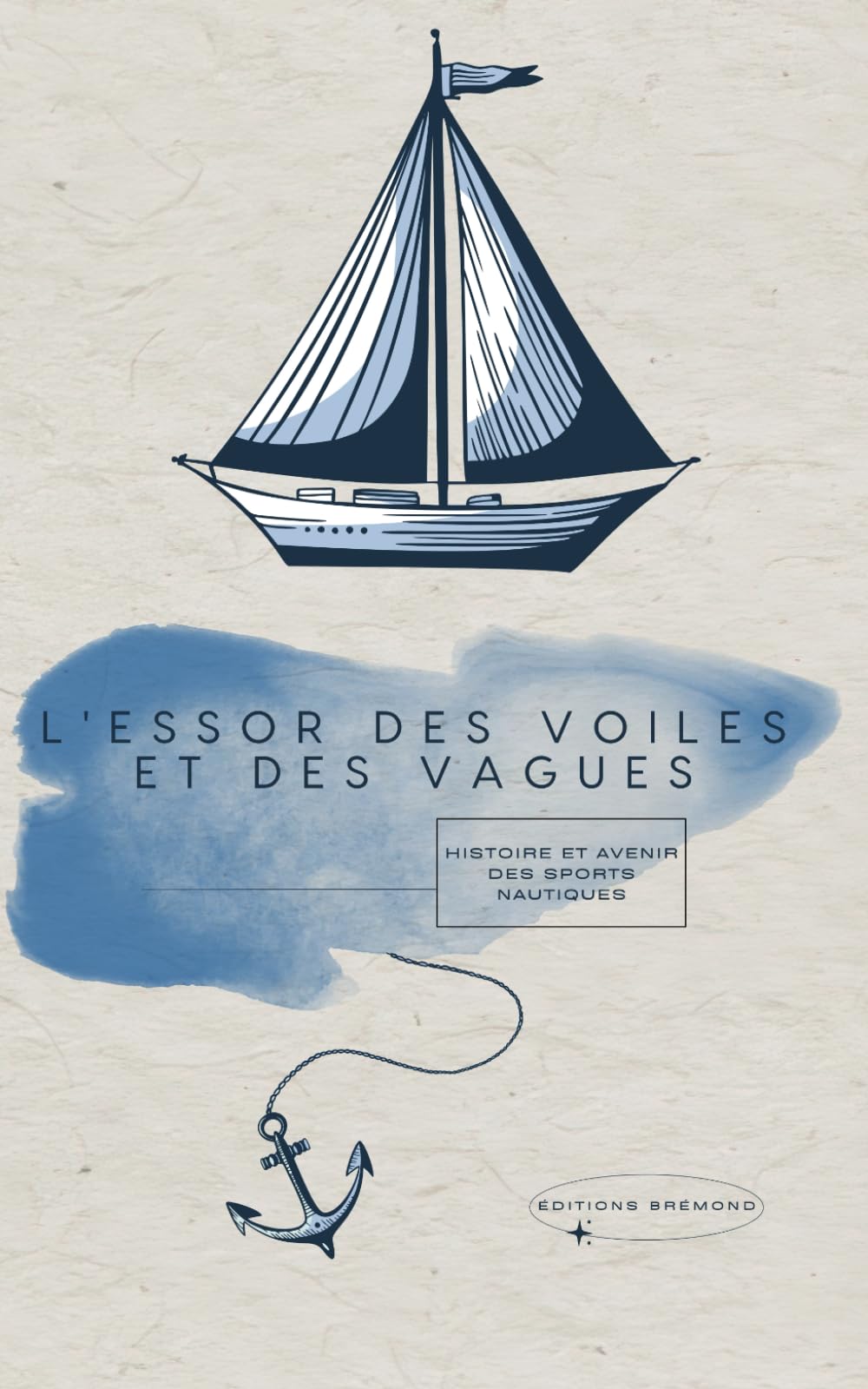 L'Essor des Voiles et des Vagues: Histoire et Avenir des Sports Nautiques book