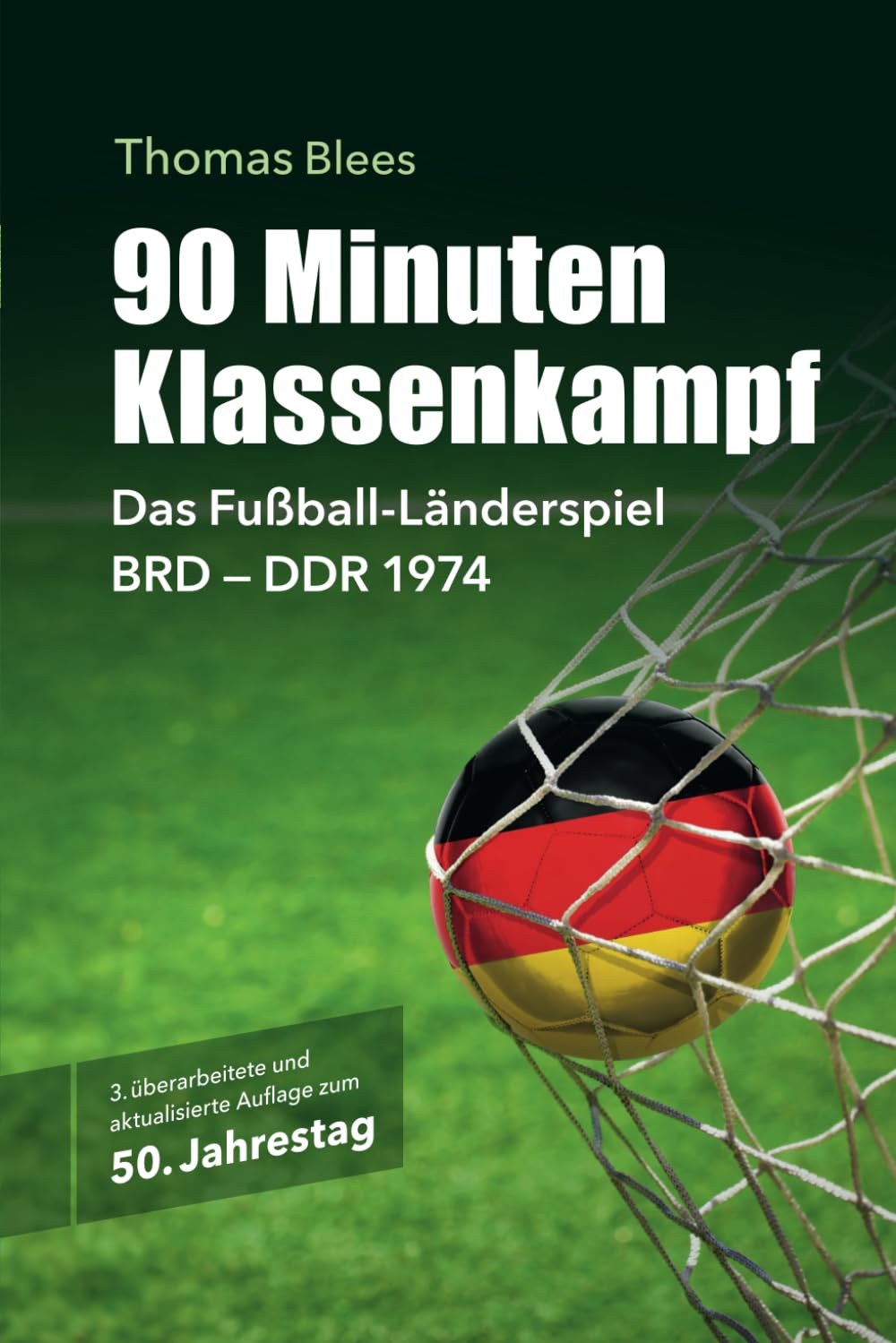 90 Minuten Klassenkampf: Das Fußball-Länderspiel BRD - DDR am 22. Juni 1974 Sports
