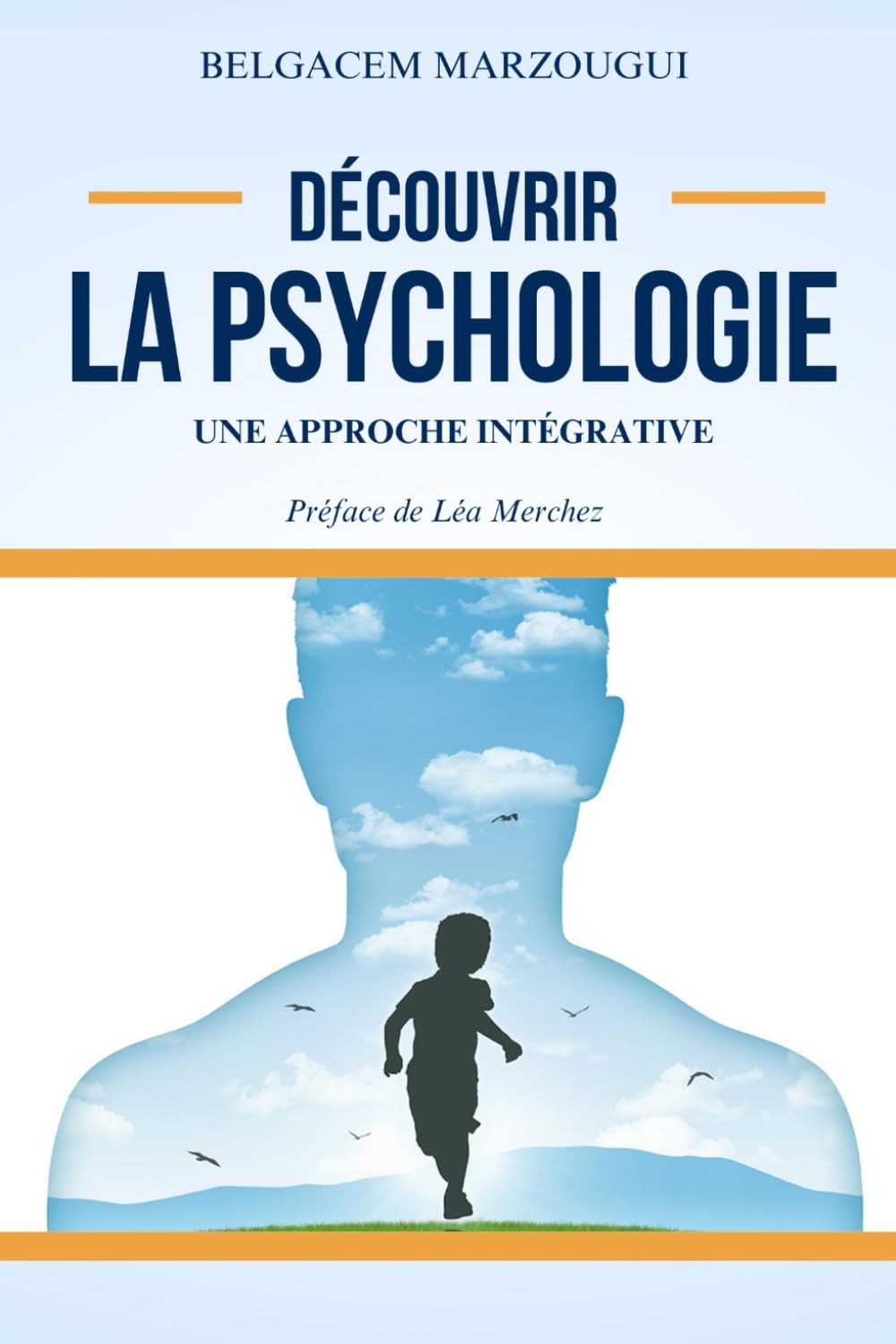 DÉCOUVRIR LA PSYCHOLOGIE: Une approche intégrative Medicine