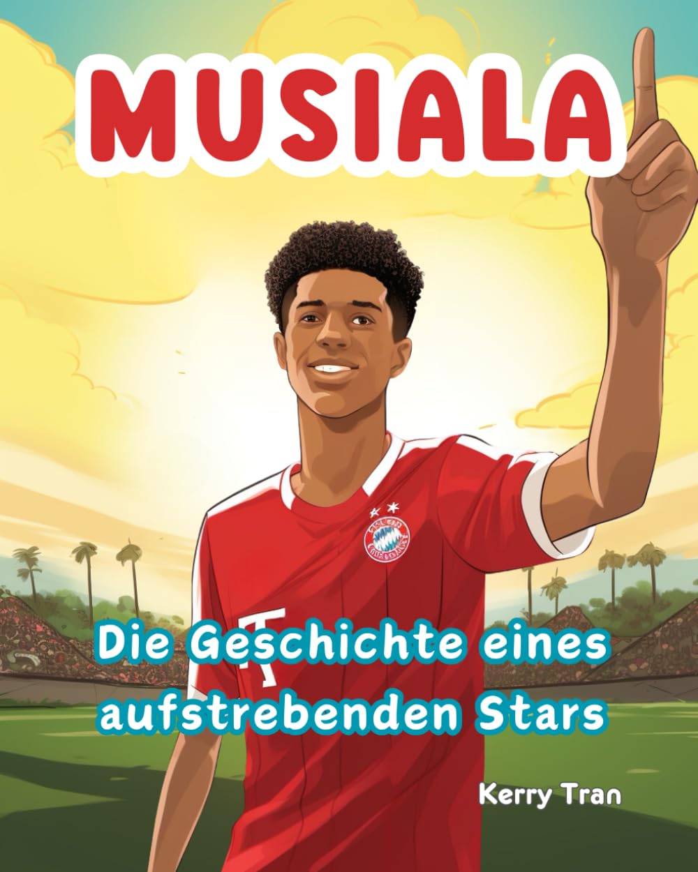 Musiala: Die Geschichte eines aufstrebenden Stars: Musiala-Biografiebuch für Kinder Non-fiction
