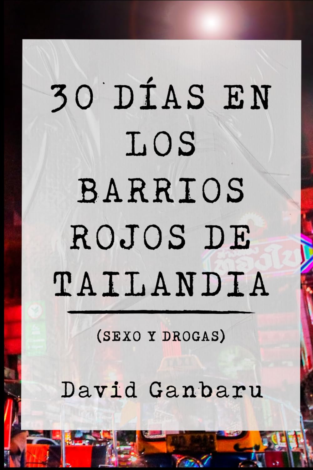 30 días en los barrios rojos de Tailandia book