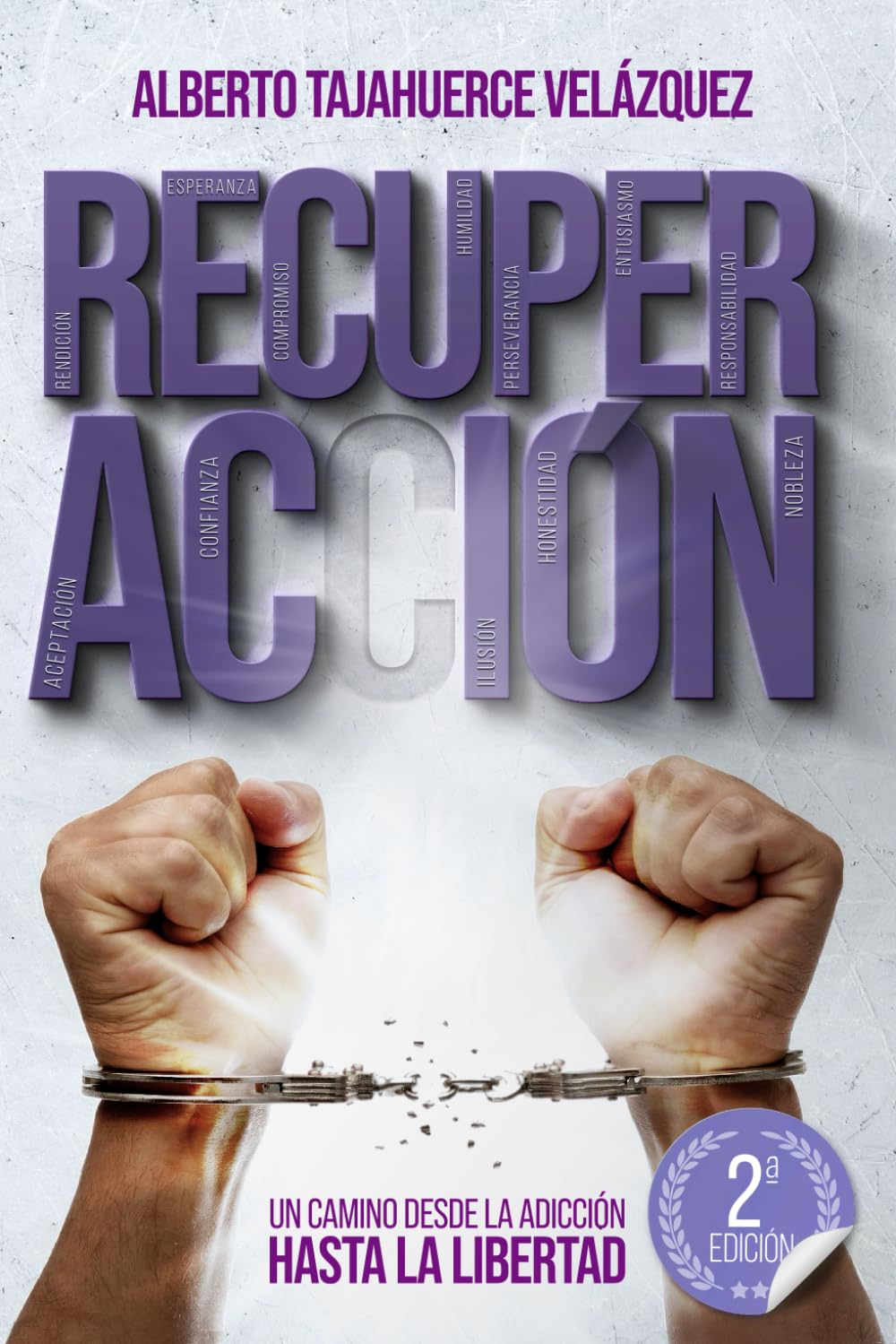 RECUPERACIÓN: UN CAMINO DESDE LA ADICCIÓN HASTA LA LIBERTAD book