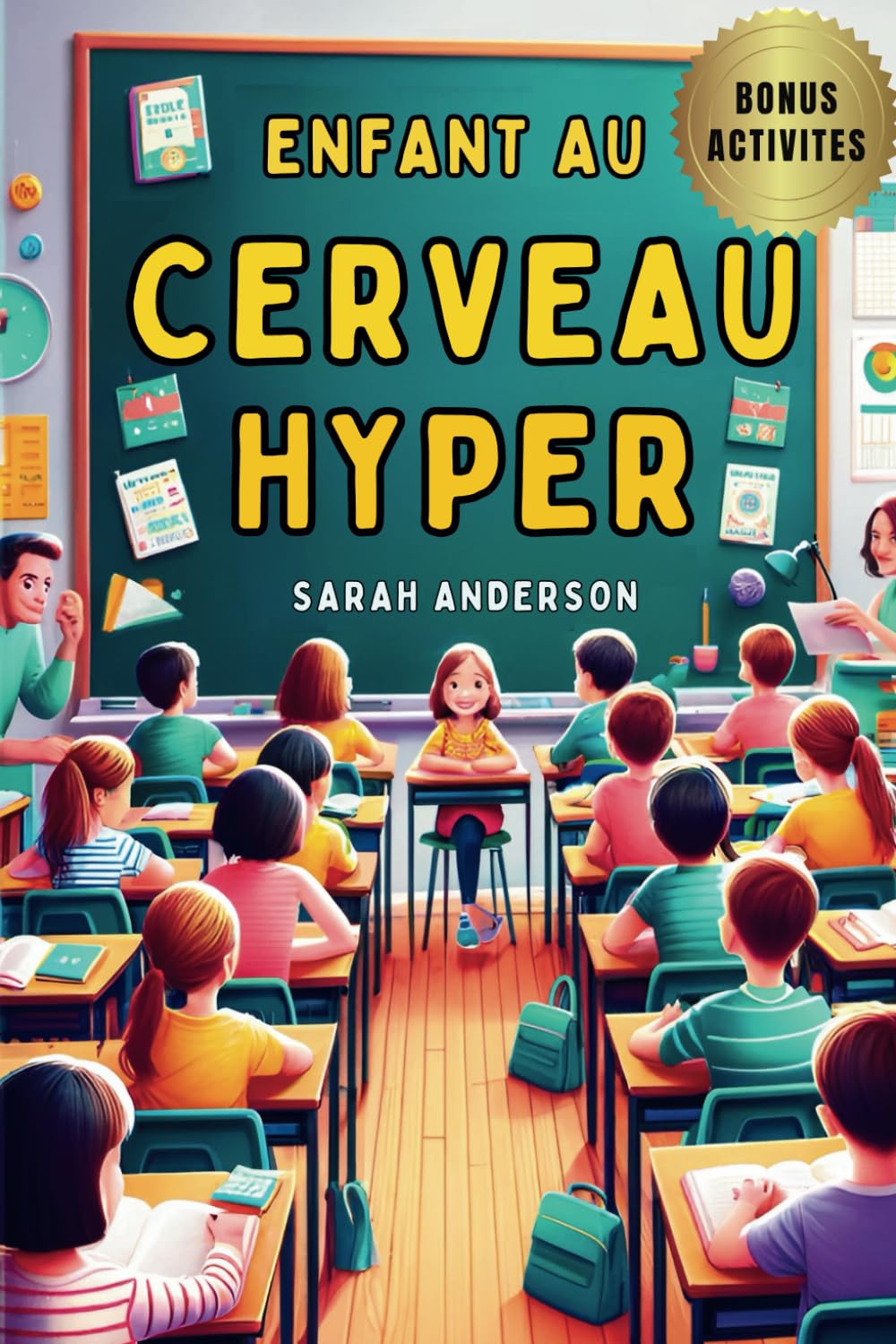 Enfant au Cerveau Hyper: Comprendre et Accompagner les Enfants Hypersensibles, Comprendre le HPI et le HPE Parents & Children