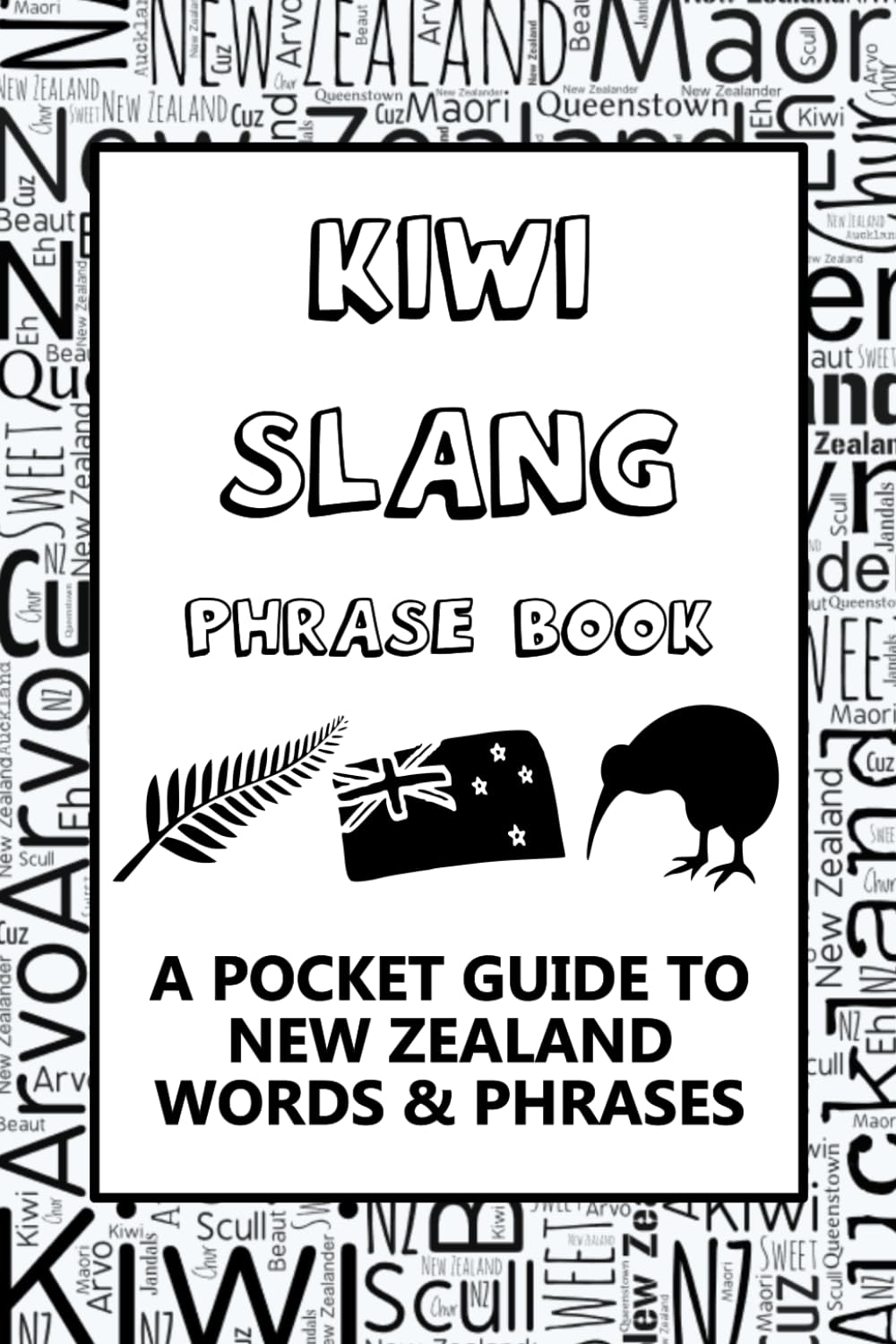 New Zealand Slang Phrase Book. A Pocket Guide To Kiwi Words & Phrases: Mini illustrated dictionary to learn yourself the NZ dialect Foreign Languages ​​& Dictionaries