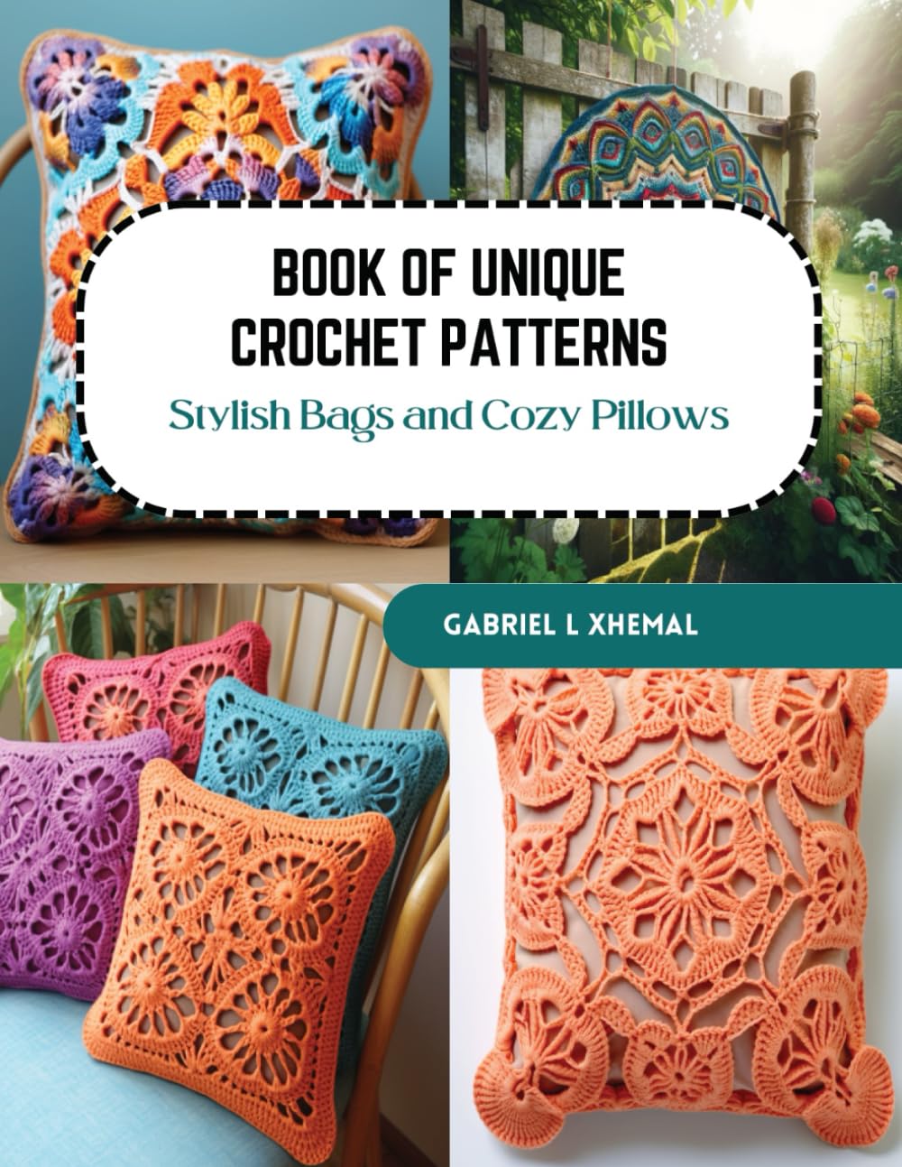 Book of Unique Crochet Patterns: Stylish Bags and Cozy Pillows Hobbies & Crafts