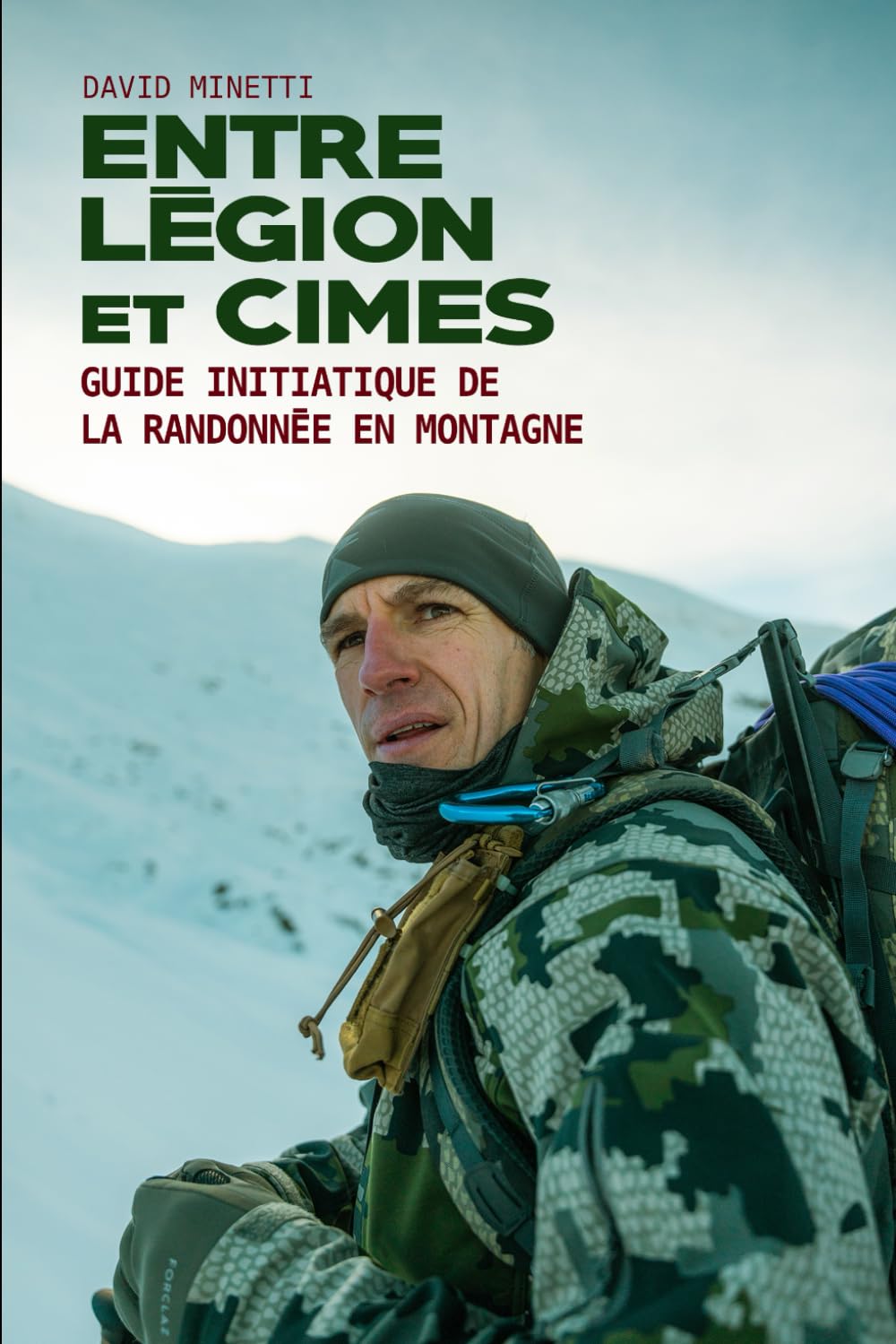 Entre Légion et Cimes: Guide Initiatique de la Randonnée en Montagne book