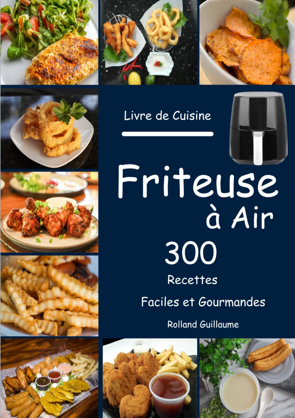 Livre de Cuisine Friteuse à Air 300 Recettes Faciles et Gourmandes Cooking & Enjoying