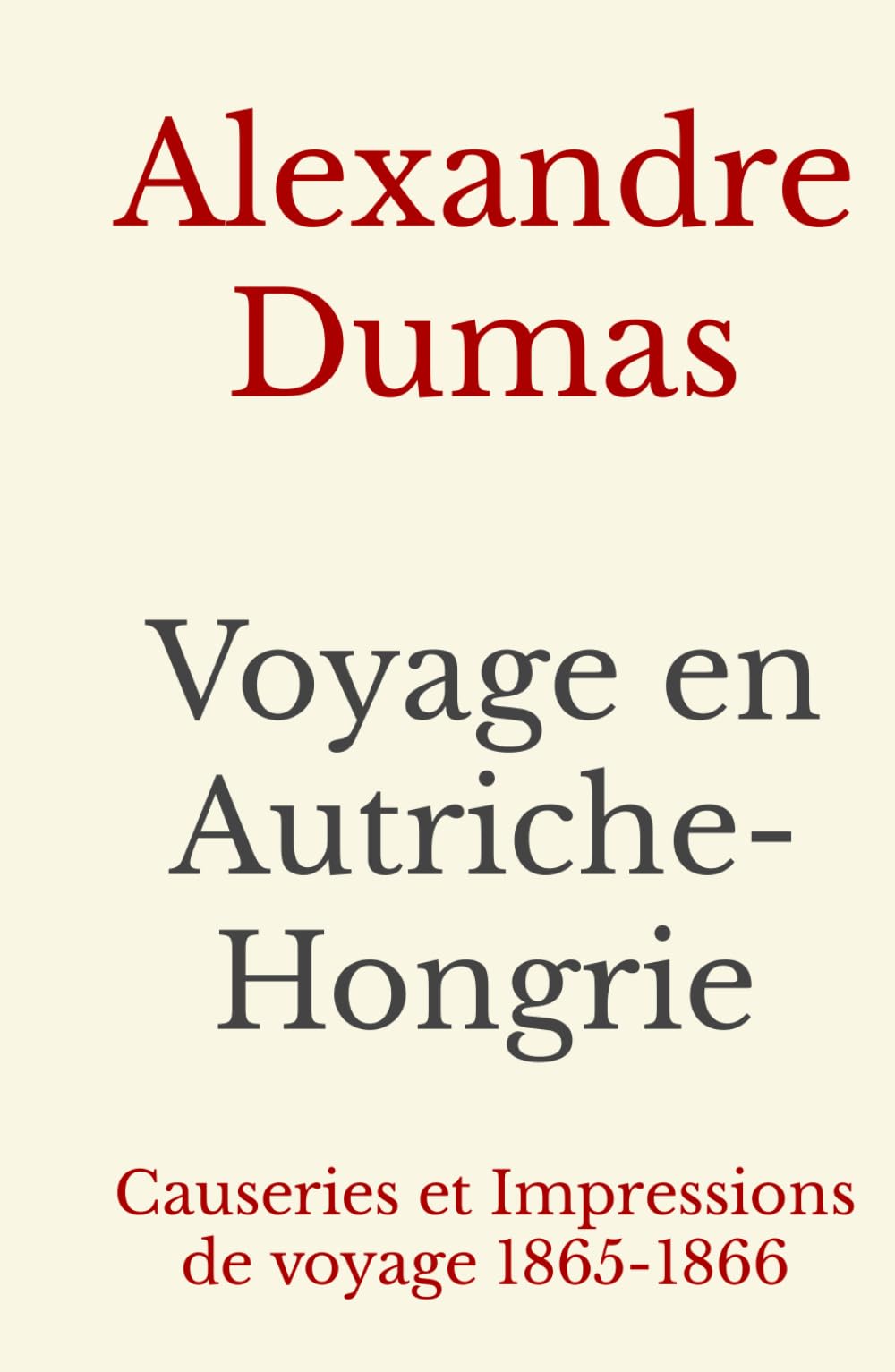 Voyage en Autriche-Hongrie: Causeries et Impressions de voyage 1865-1866 book