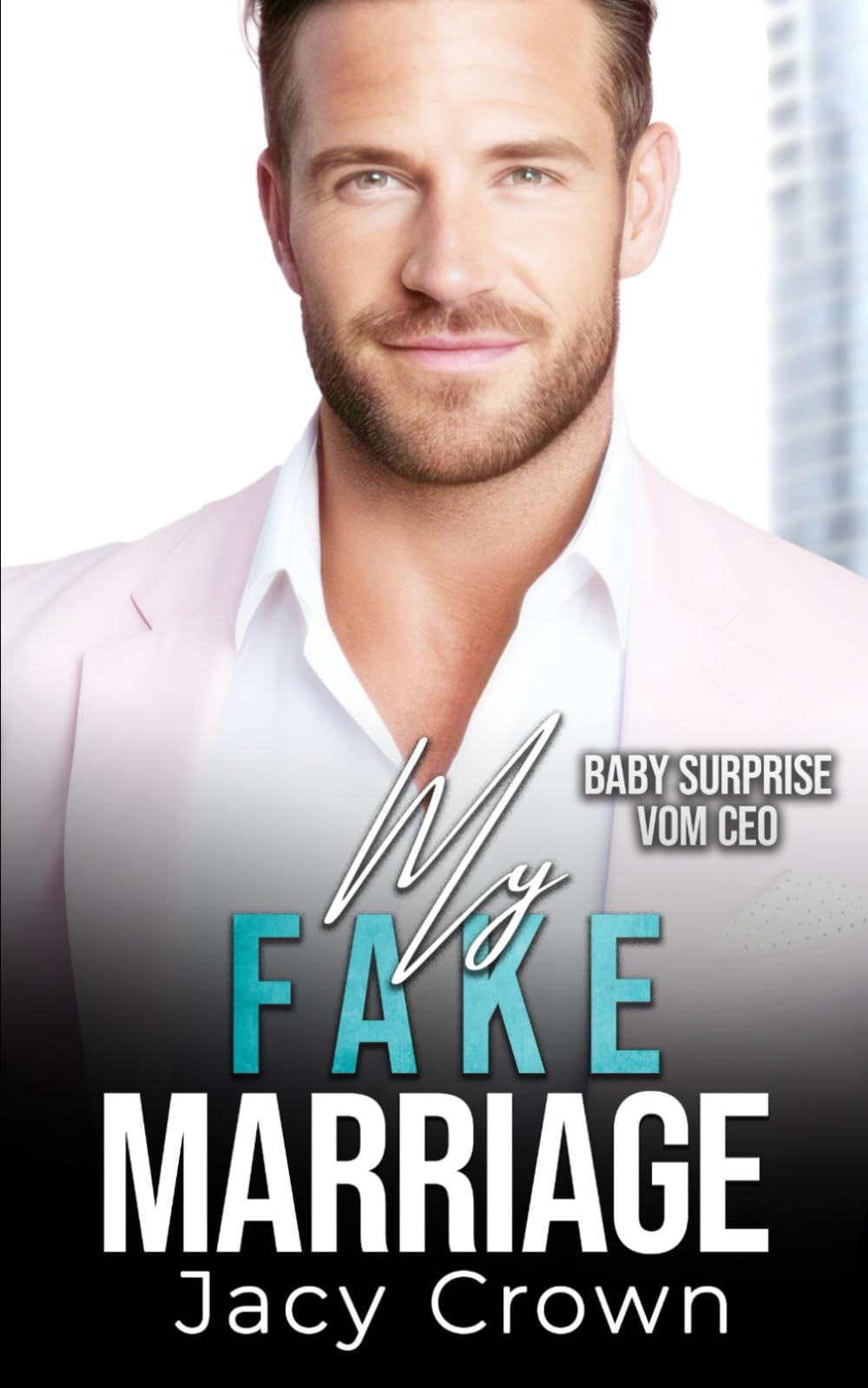 My Fake Marriage: Baby Surprise vom CEO book