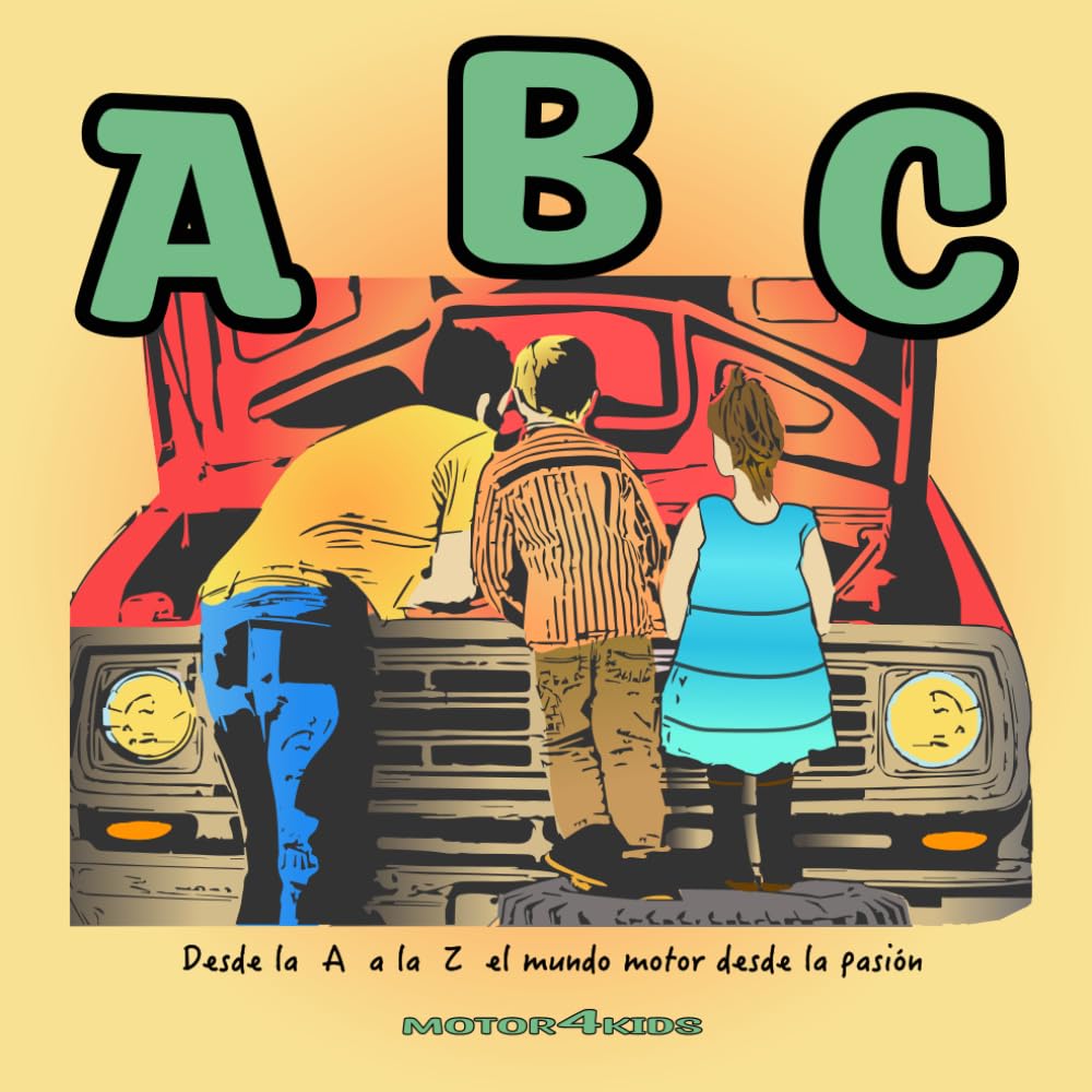 ABC del Motor: Aprende el abecedario conociendo el apasionante mundo del motor. book