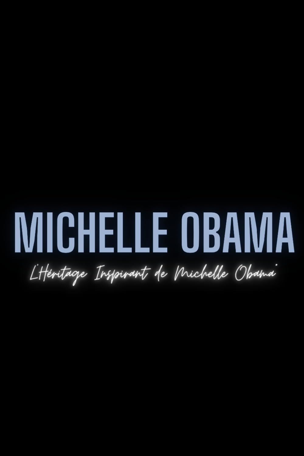 Michelle Obama : L'Héritage Inspirant de Michelle Obama book