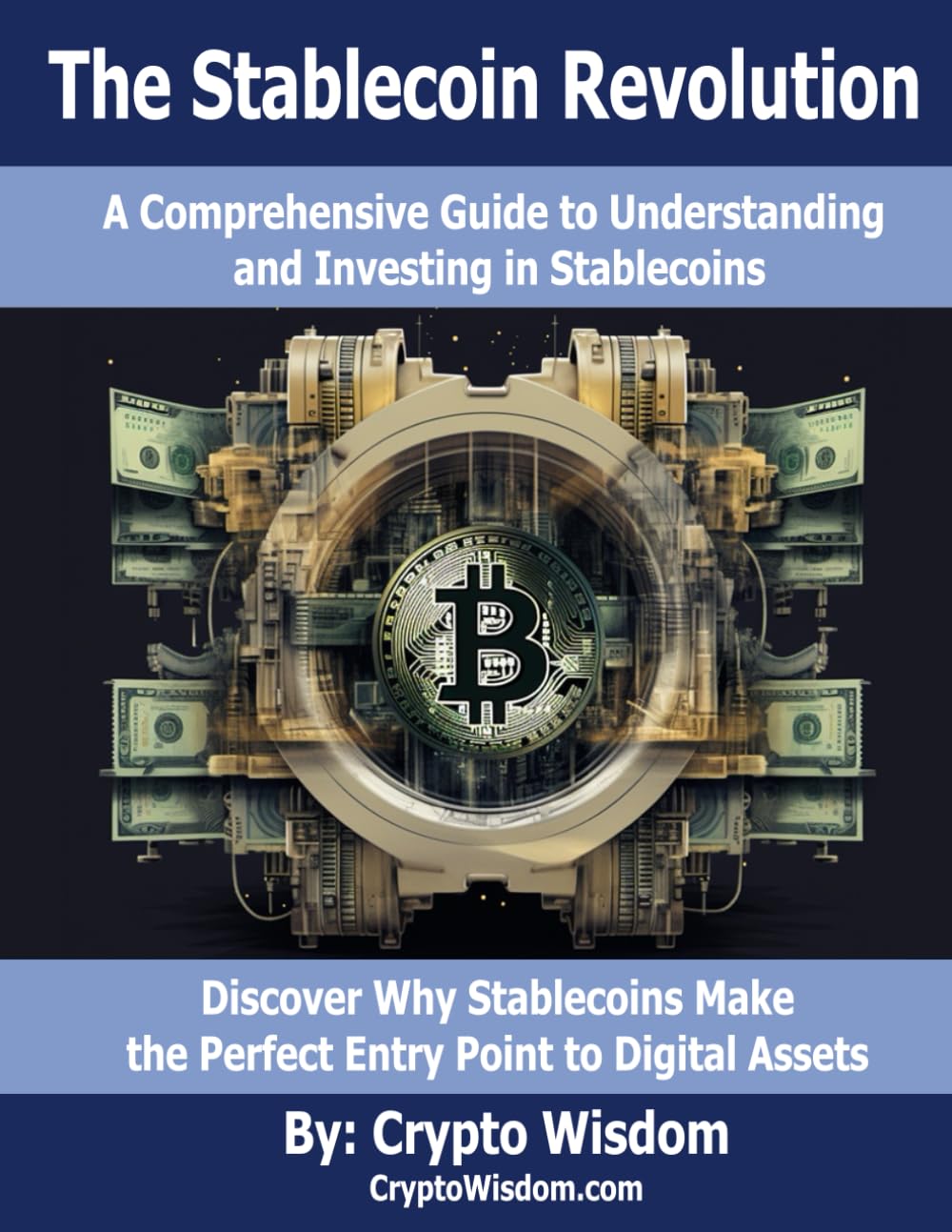 The Stablecoin Revolution: A Comprehensive Guide to Understanding and Investing in Stablecoins book
