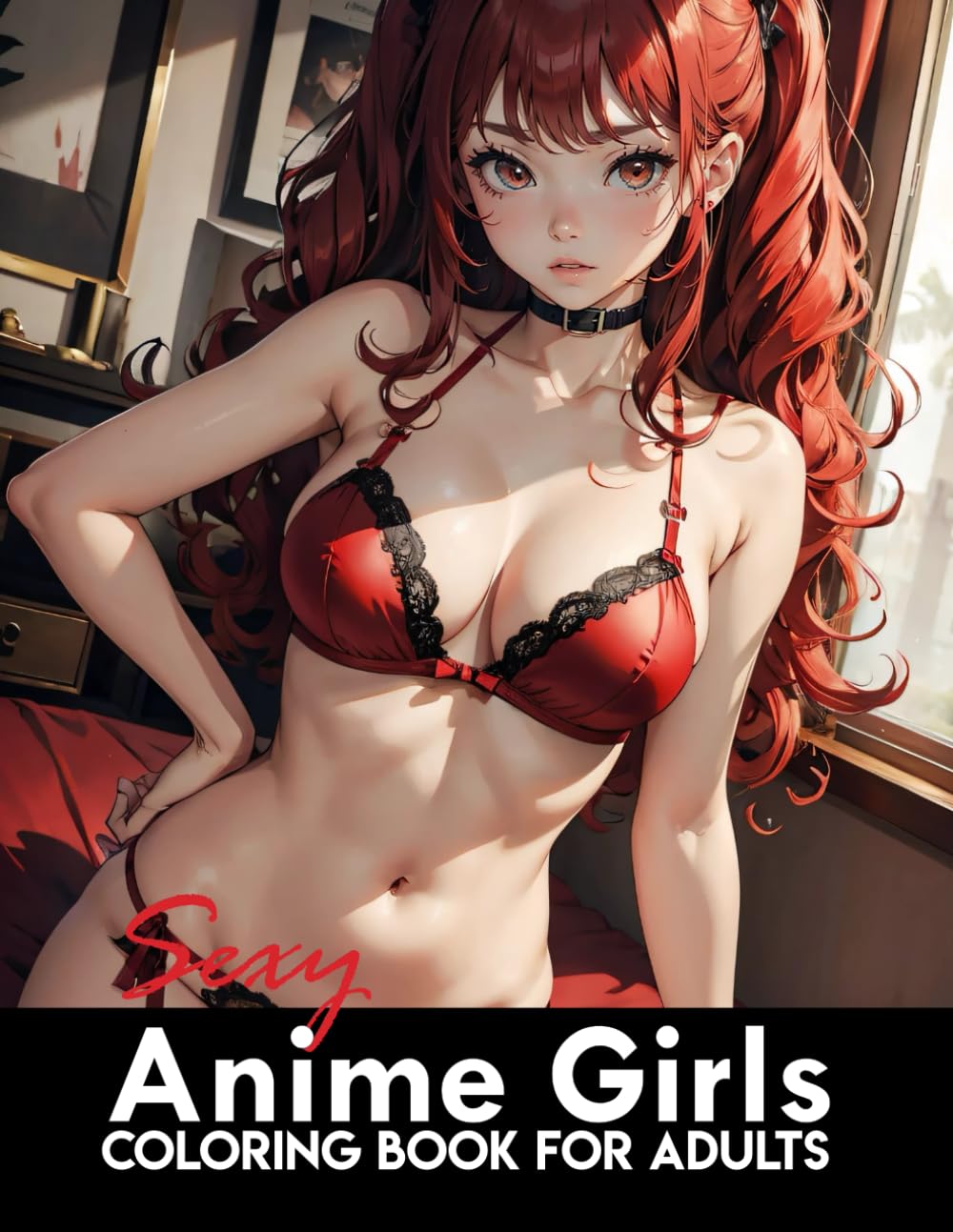 Sexy Anime Coloring Book:: Manga Art & Anime Enthusiasts Stress Relief Naughty Adult Coloring (Sexy Anime Adult Coloring Book, Band 3) Photography