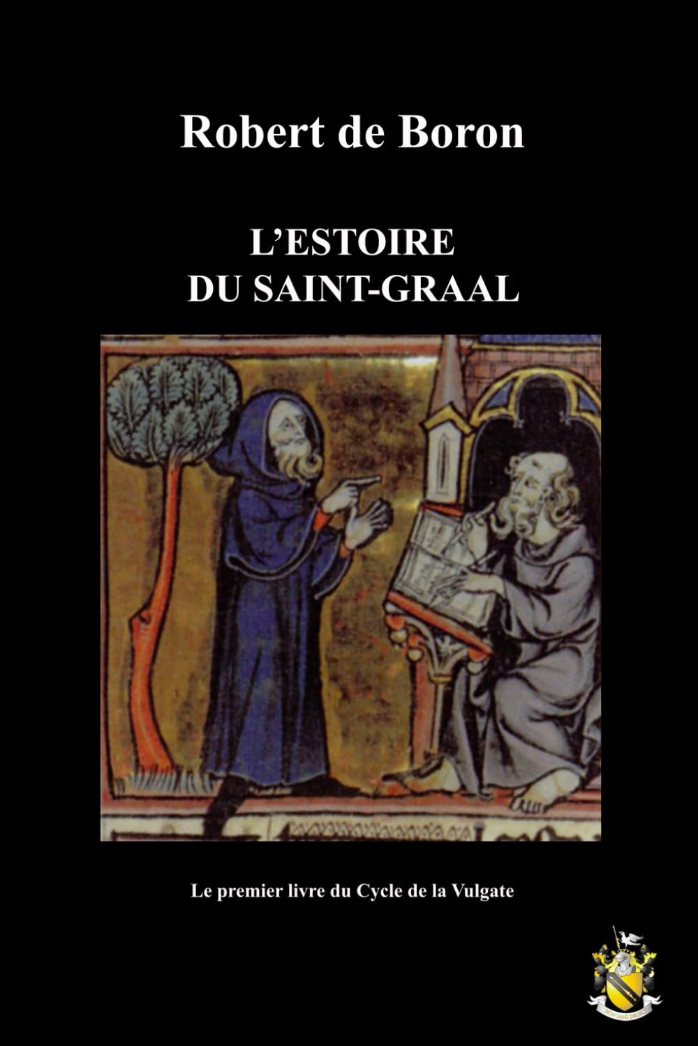 L'Estoire du Saint-Graal: Le premier livre du Cycle de la Vulgate book