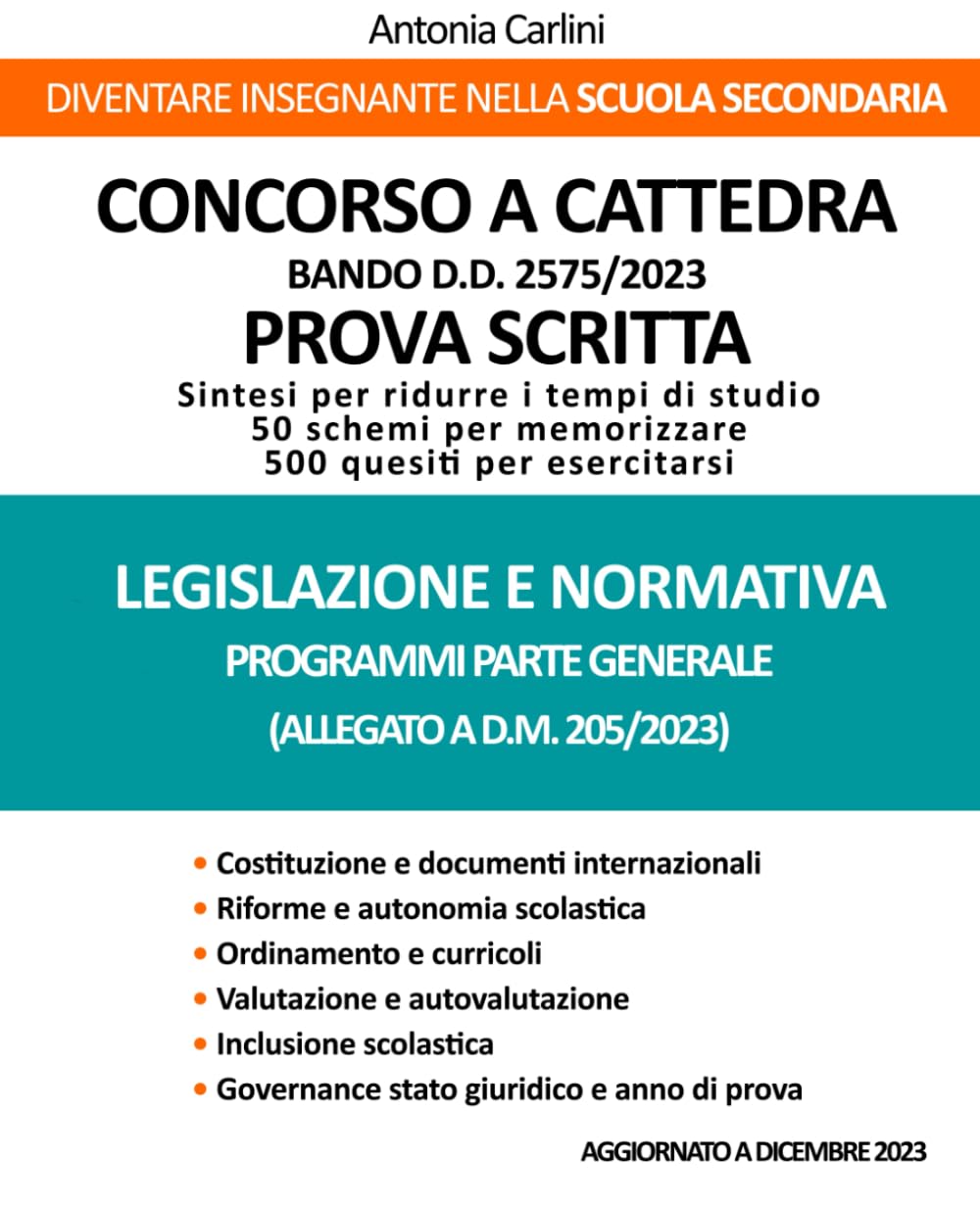 CONCORSO A CATTEDRA 2023 SCUOLA SECONDARIA LEGISLAZIONE E NORMATIVA. ALLEGATO A PARTE GENERALE Reference Books