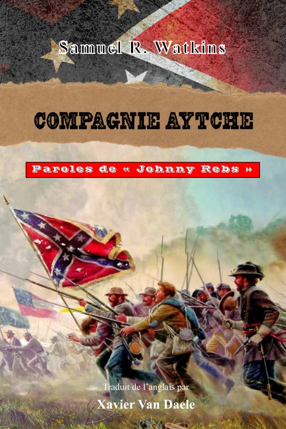Samuel R. Warkins - COMPAGNIE AYTCHE: Parole de Johnny Rebs book