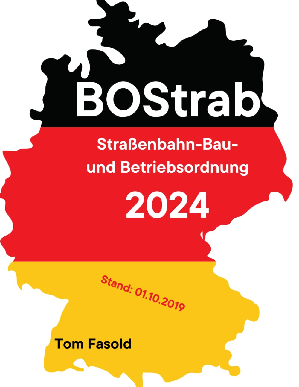 BOStrab: Straßenbahn-Bau- und Betriebsordnung 2024: Verordnung über den Bau und Betrieb der Straßenbahnen (Verordnungen/Gesetze) Law