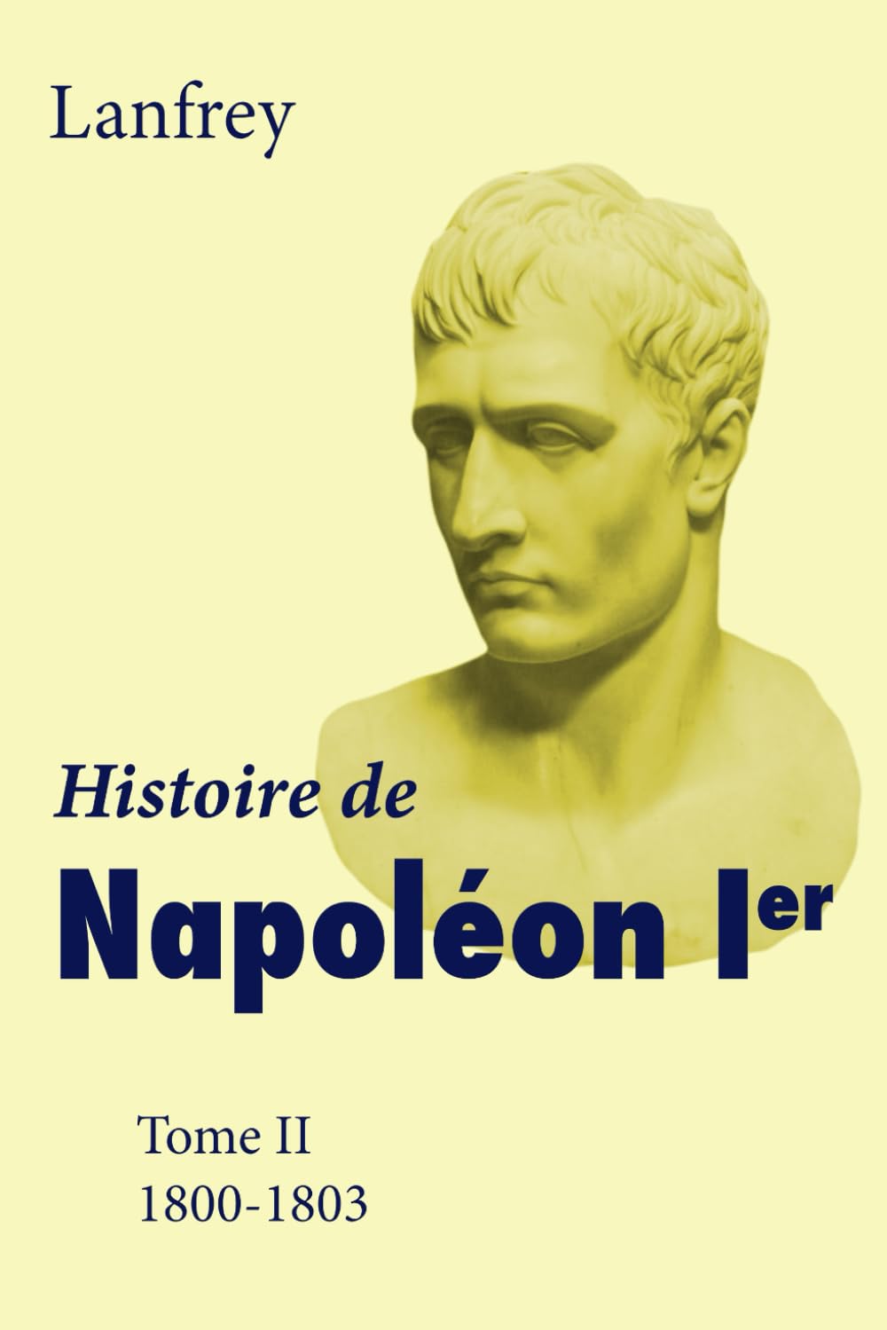 Histoire de Napoléon Ier (French Edition, Volume 2 of 5 volumes) book
