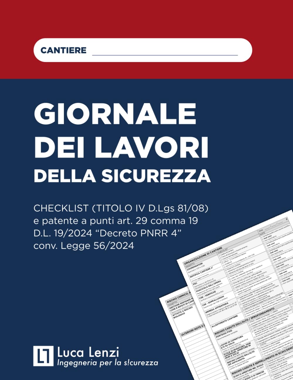GIORNALE DEI LAVORI DELLA SICUREZZA: CHECKLIST TITOLO IV D.LGS. 81/'08 book