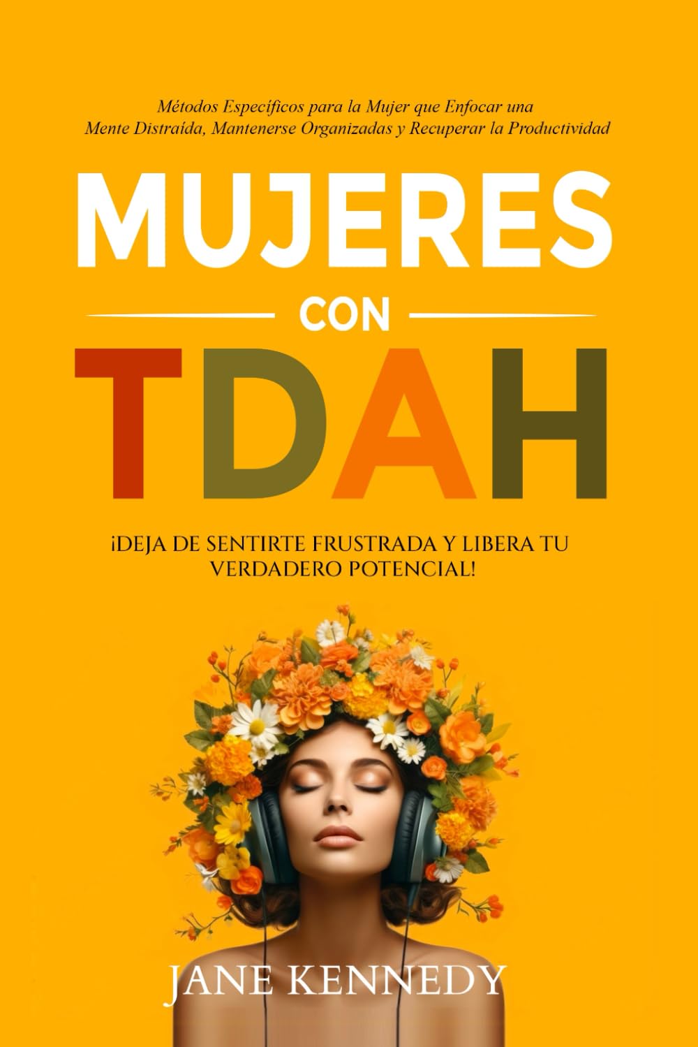 Mujeres con TDAH: ¡Deja de Sentirte Frustrada y Libera tu Verdadero Potencial! Métodos Específicos para la Mujer que Enfocar una Mente Distraída, ... Sobrepensar y Alivio de la Ansiedad, Band 3) Medicine