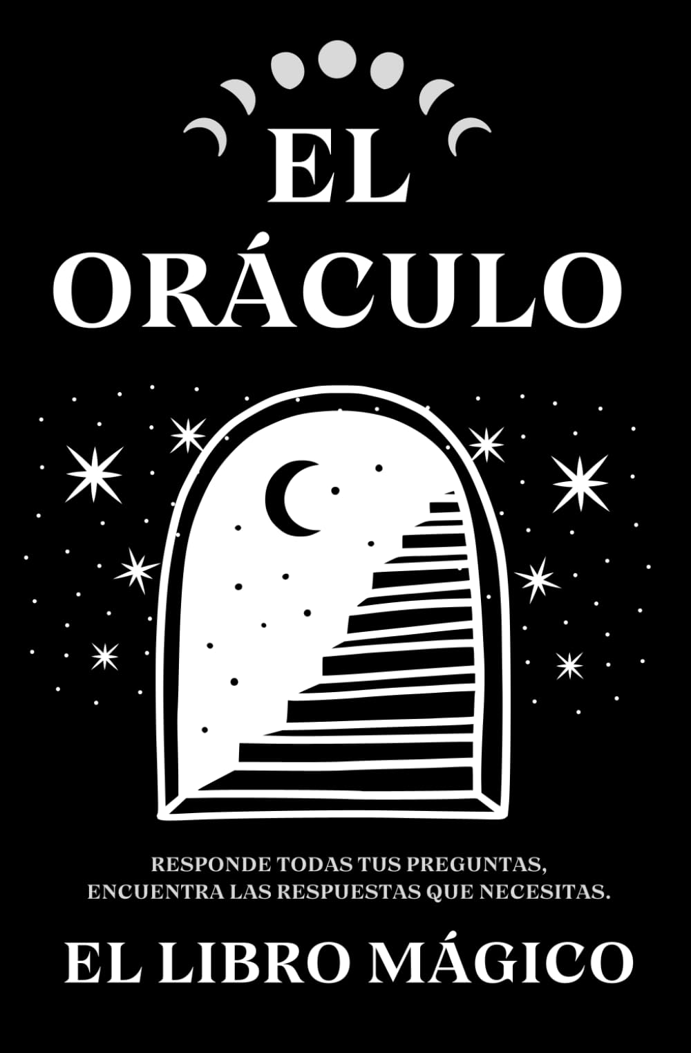 El Oráculo el libro mágico: Responde todas tus preguntas, encuentra las respuestas que necesitas. book