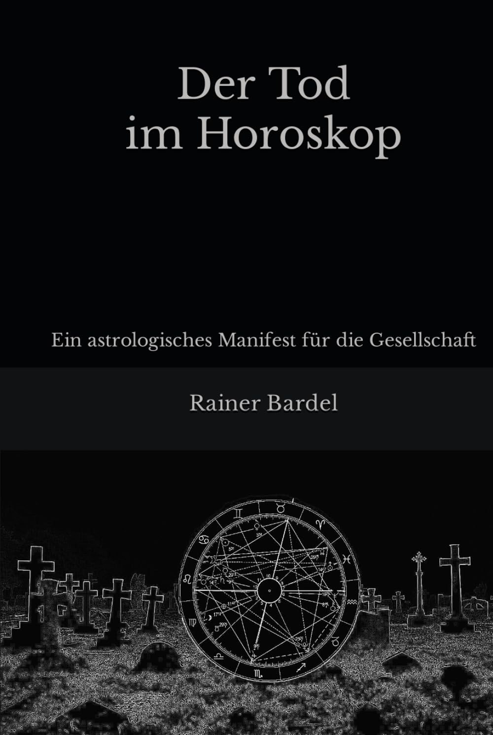 Der Tod im Horoskop: Ein astrologisches Manifest für die Gesellschaft Death & Mourning