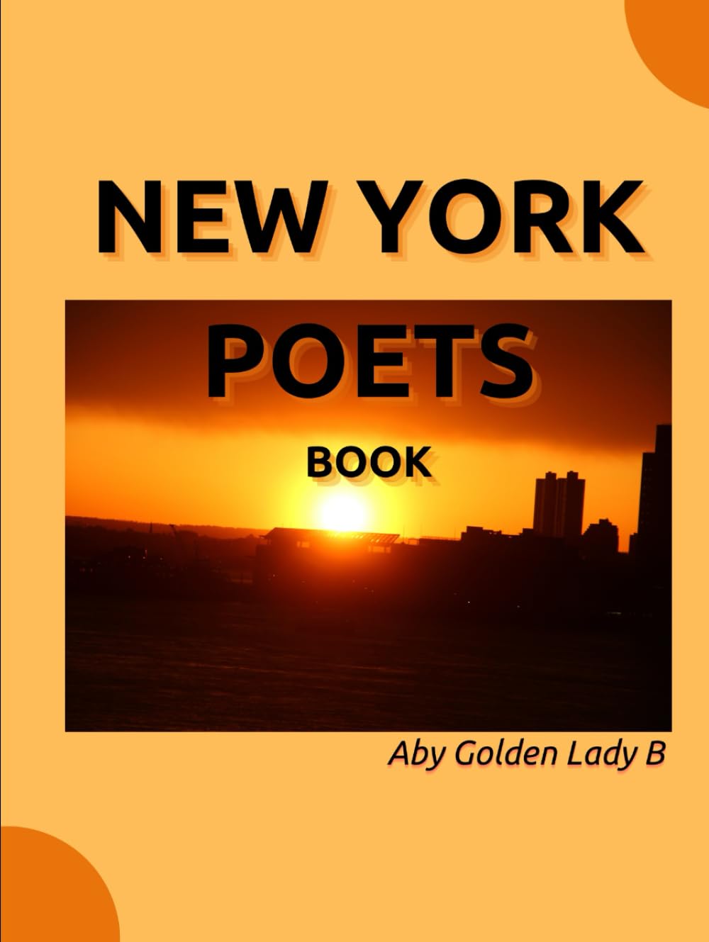 NEW YORK POETS BY ABY GOLDEN LADY B book