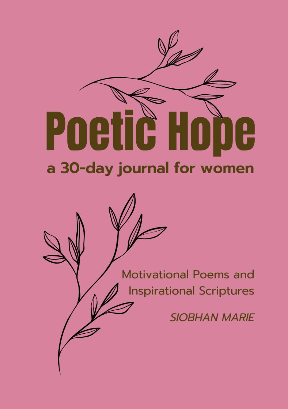 Poetic Hope a 30 Day Journal for women: Motivational Poems and Inspirational Scriptures Religion & Esotericism
