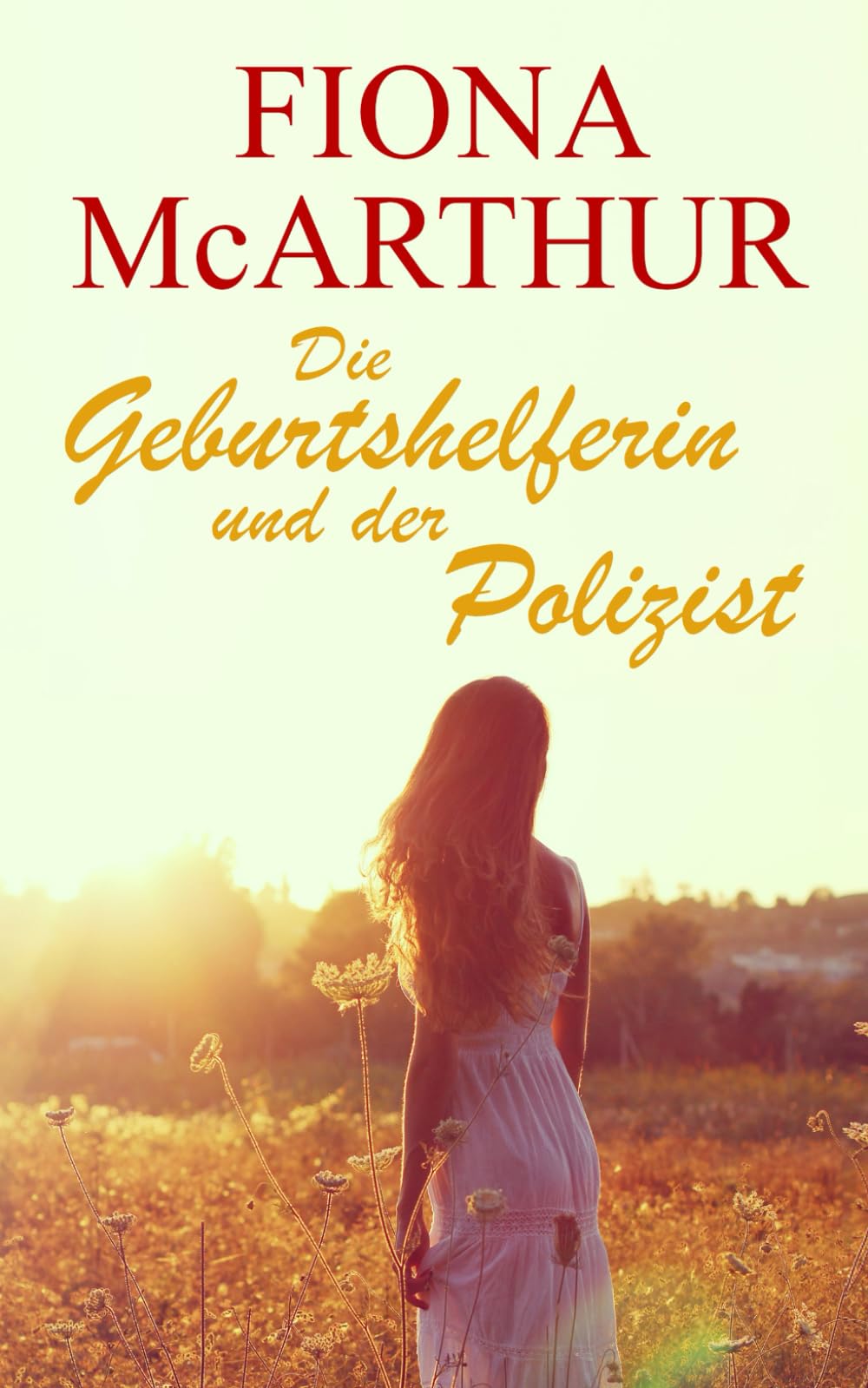 Die Geburtshelferin und der Polizist (Eine australische Outback-Romanze, Band 4) Contemporary literature