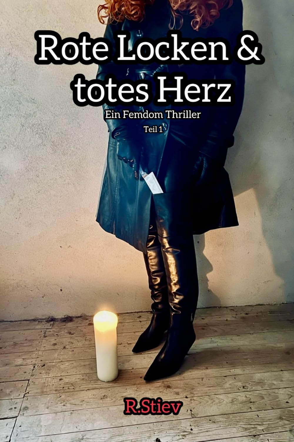 Rote Locken und totes Herz: Teil 1. Ein Femdom Thriller Classics
