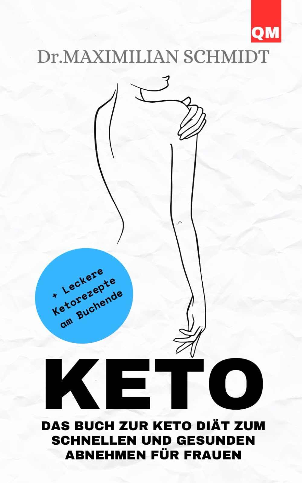 Das Buch zur Keto Diät zum schnellen und gesunden abnehmen für Frauen: Mit leckeren Keto rezepten am Buchende: Ketogene, Gewicht verlieren Science Books