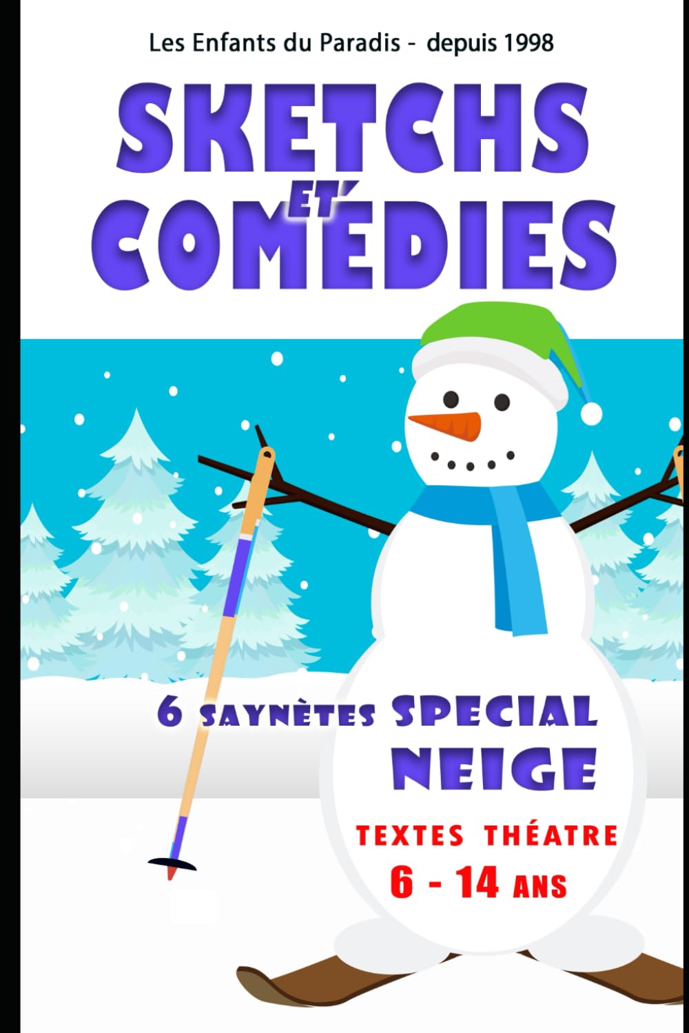 6 Saynètes pour spectacle de théâtre enfant élèves comédiens Spectacles cours théâtre enfants - N°8: 6 Saynètes pour spectacle de théâtre enfant ... théatre et Sketchs - Improvisations - Jeux) Film, Art & Culture