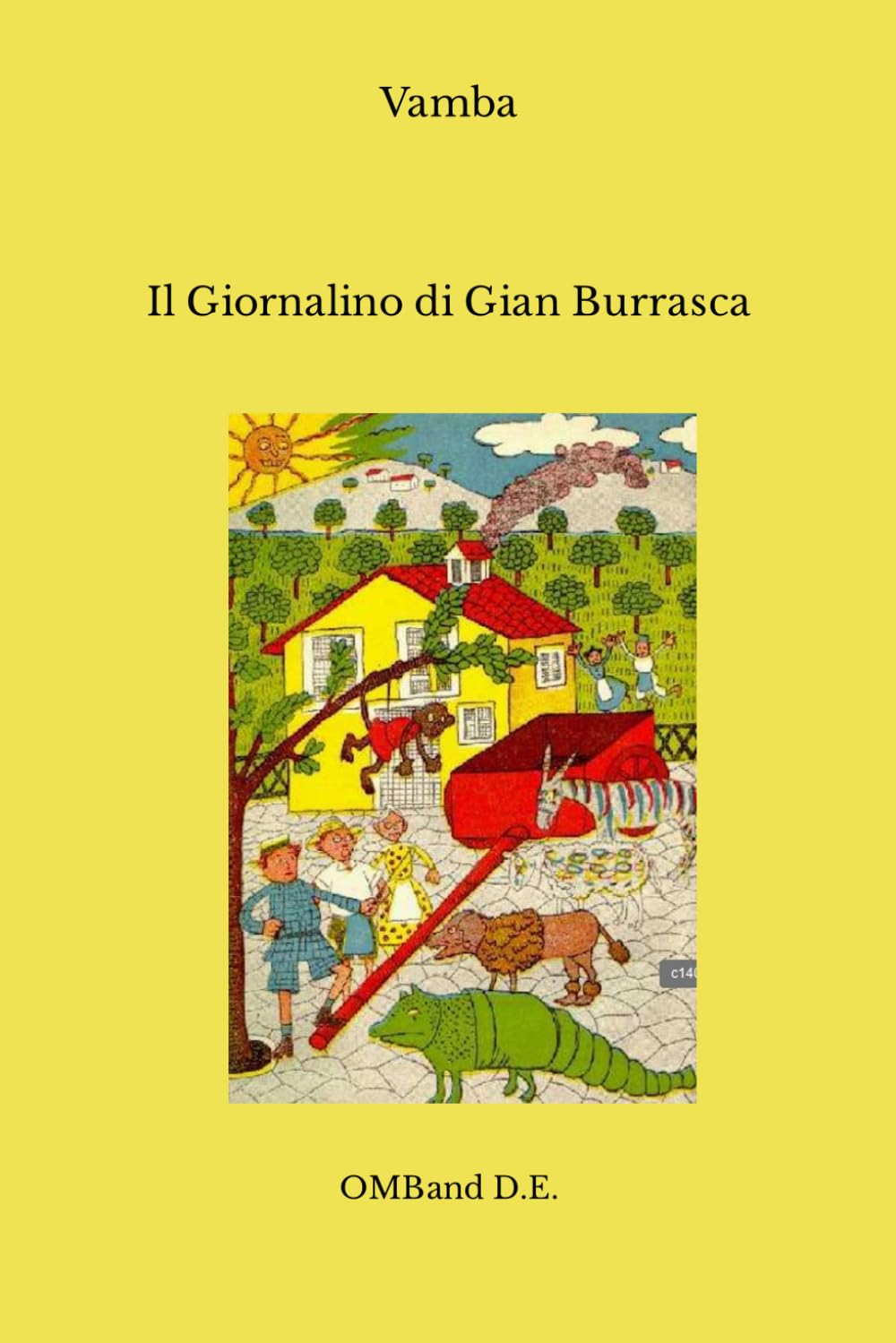 Il Giornalino di Gian Burrasca: (Edizione integrale con le illustrazioni originali) Novels & Short Stories