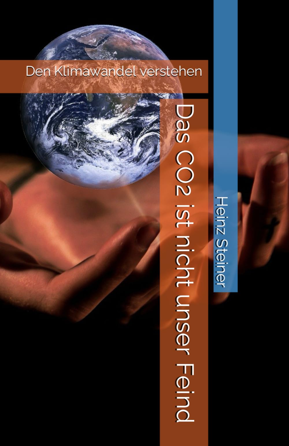 Das CO2 ist nicht unser Feind: Den Klimawandel verstehen book