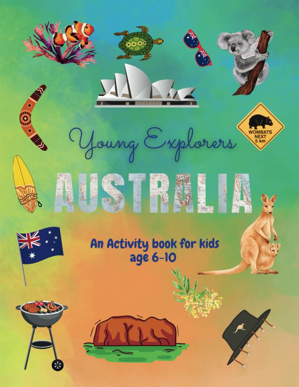 Young Explorers Australia: An Activity Book for Kids age 6-10 Full colour, mazes, spot the difference, colouring pages and more Non-fiction