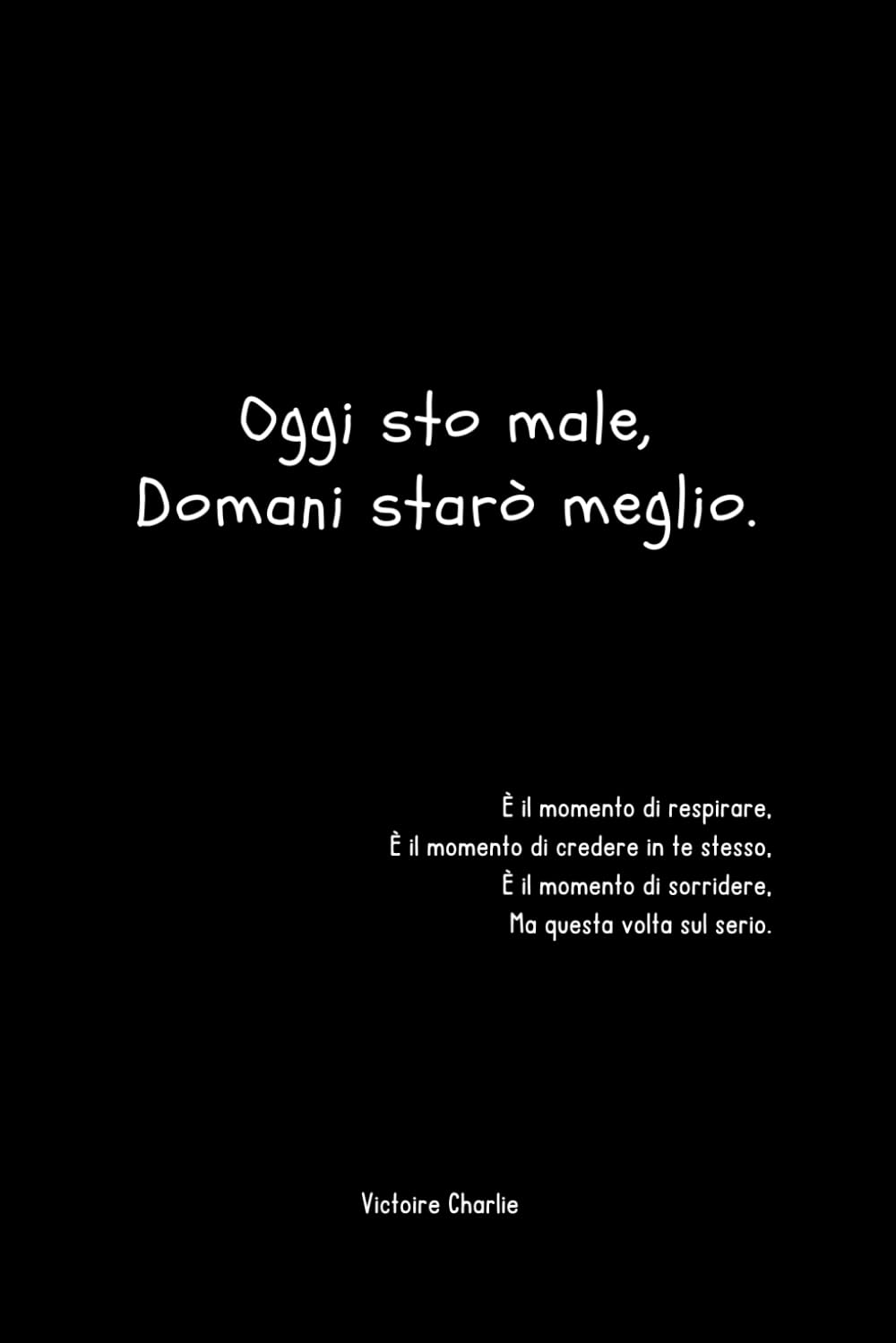 Oggi sto male, Domani starò meglio. book
