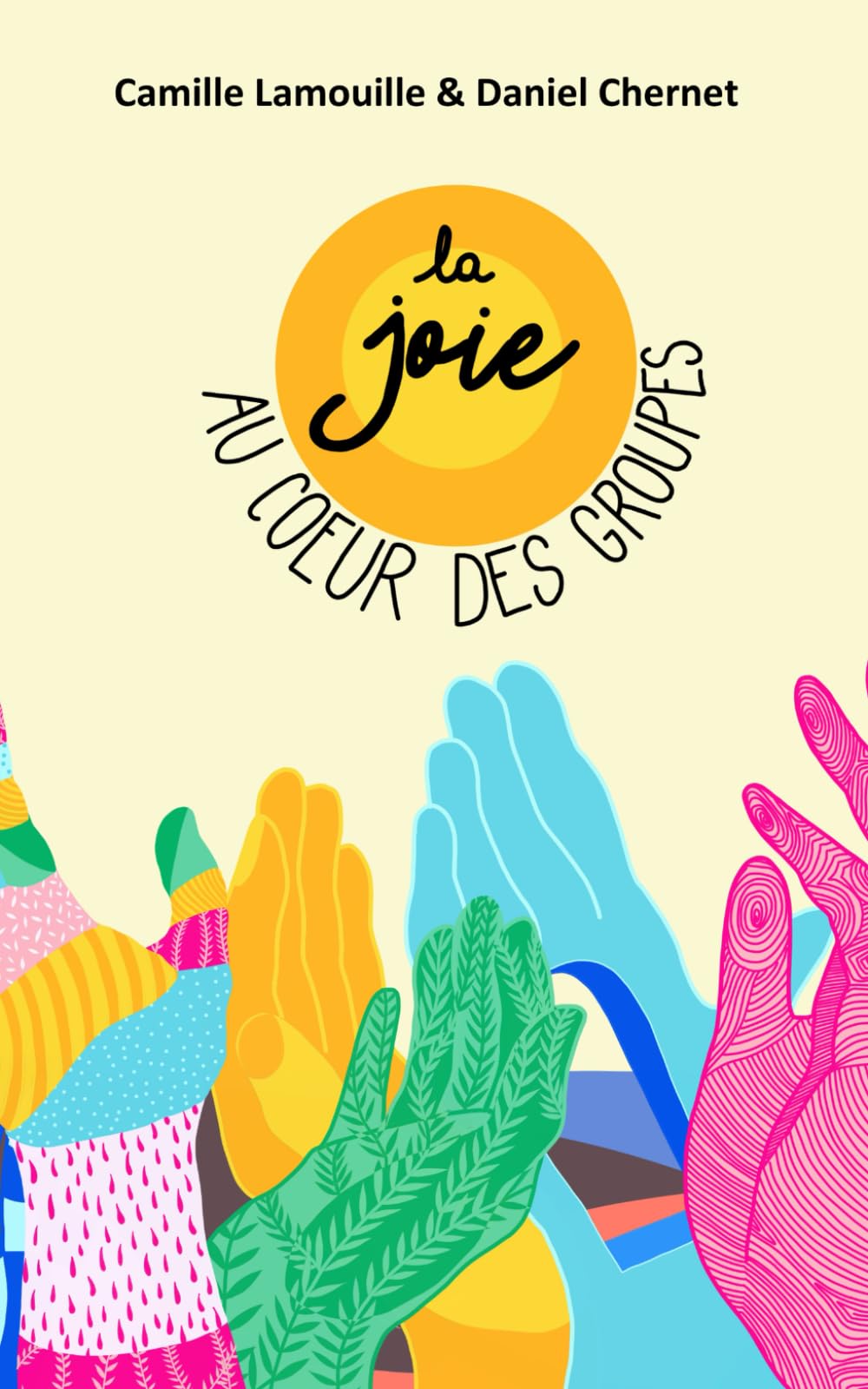 La joie au coeur des groupes: Développer la joie au sein des équipes book