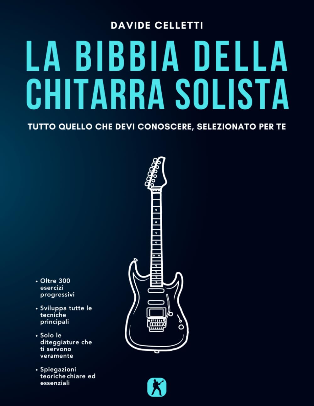 La Bibbia della chitarra solista: Tutto quello che devi conoscere, selezionato per te Sheet Music
