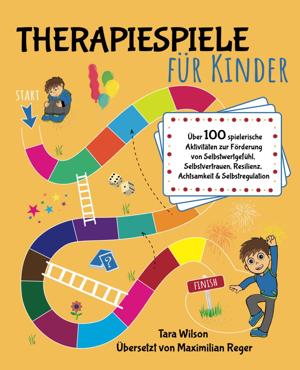 Therapiespiele für Kinder: Über 100 spielerische Aktivitäten zur Förderung von Selbstwertgefühl, Selbstvertrauen, Resilienz, Achtsamkeit & Selbstregulation Psychology
