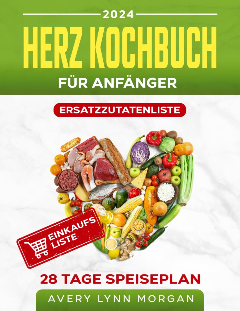 Herz Kochbuch für Anfänger: Einfache und köstliche Rezepte für ein herzgesundes Leben. Starten Sie Ihre geschmackvolle und nährstoffreiche Kulinarik-Reise Health, Nutrition & Fitness