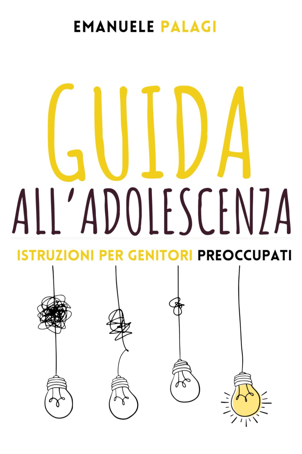 Guida all'adolescenza: Istruzioni per genitori preoccupati book