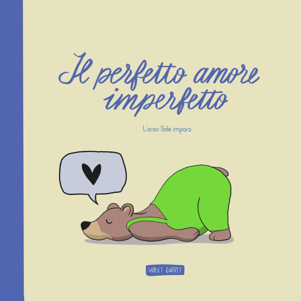 Il Perfetto Amore Imperfetto: L'orso Sole impara book