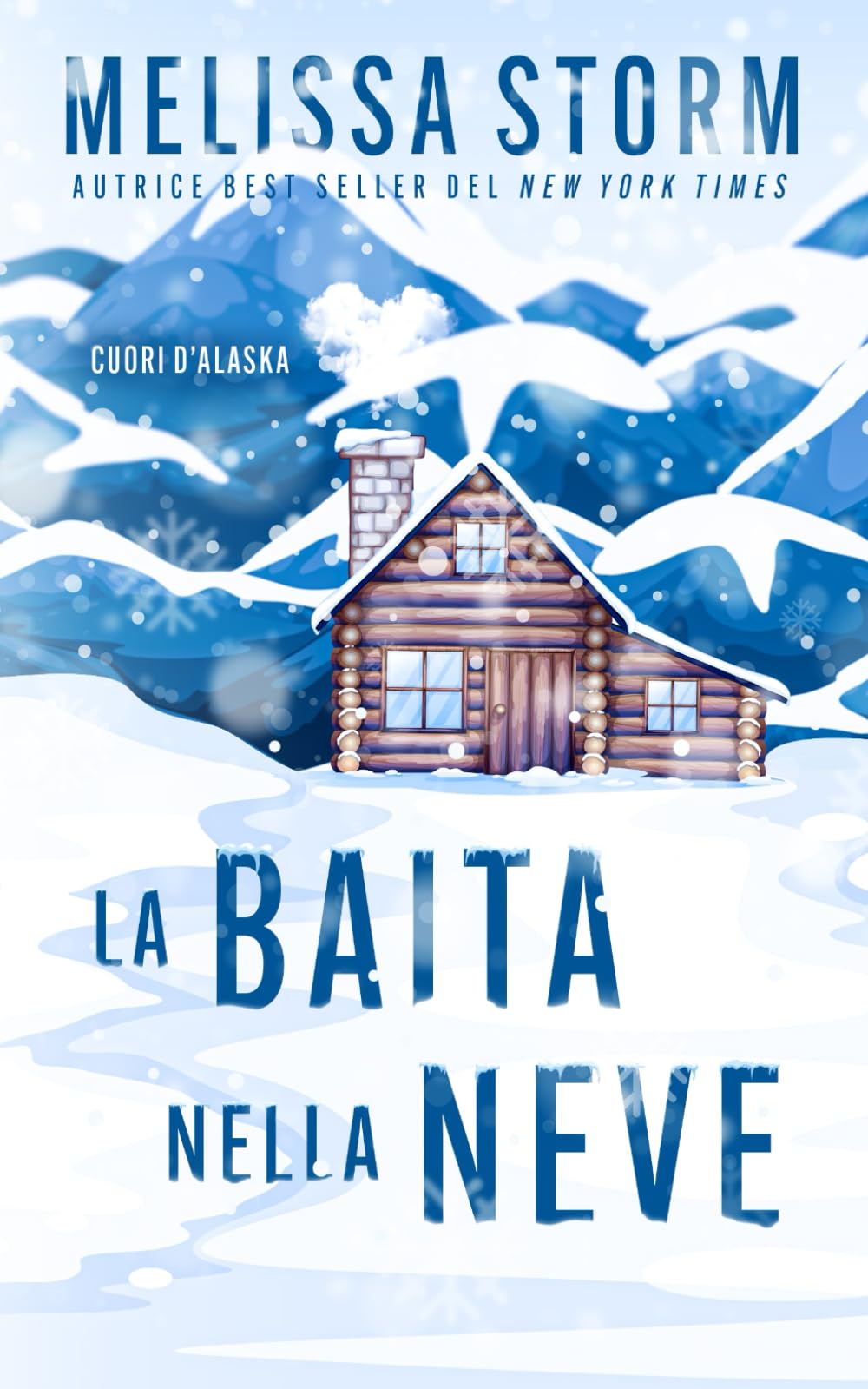 La baita nella neve: Cuori d’Alaska book